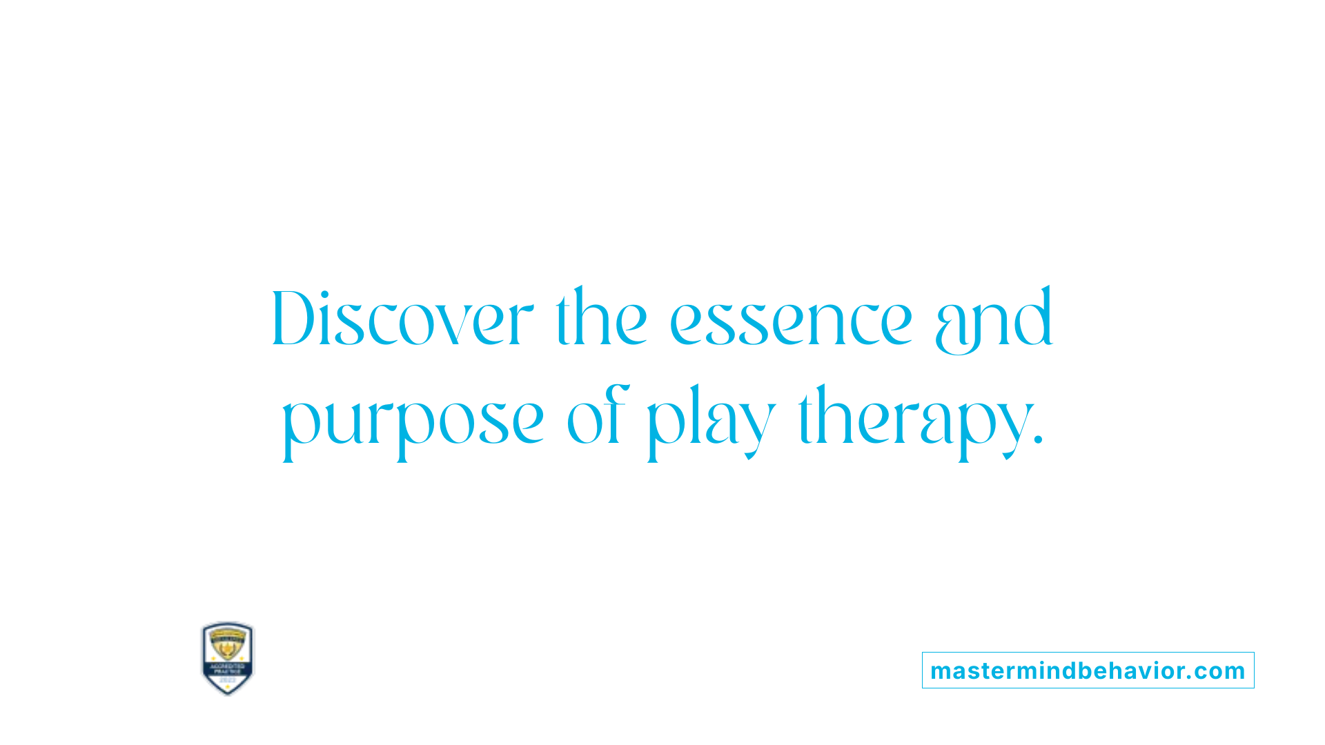 Discover the essence and purpose of play therapy.