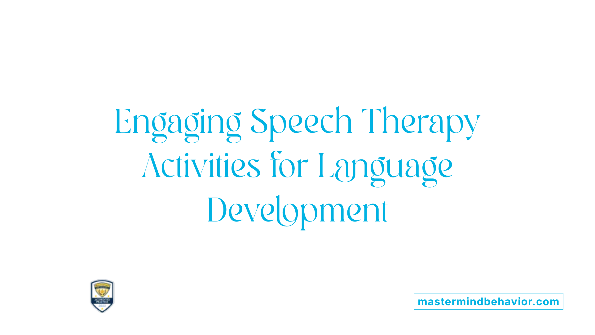 Engaging Speech Therapy Activities for Language Development
