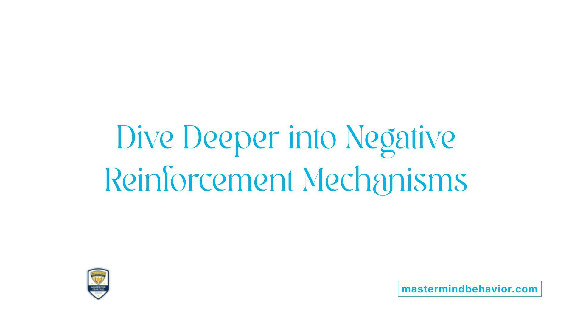 Dive Deeper into Negative Reinforcement Mechanisms