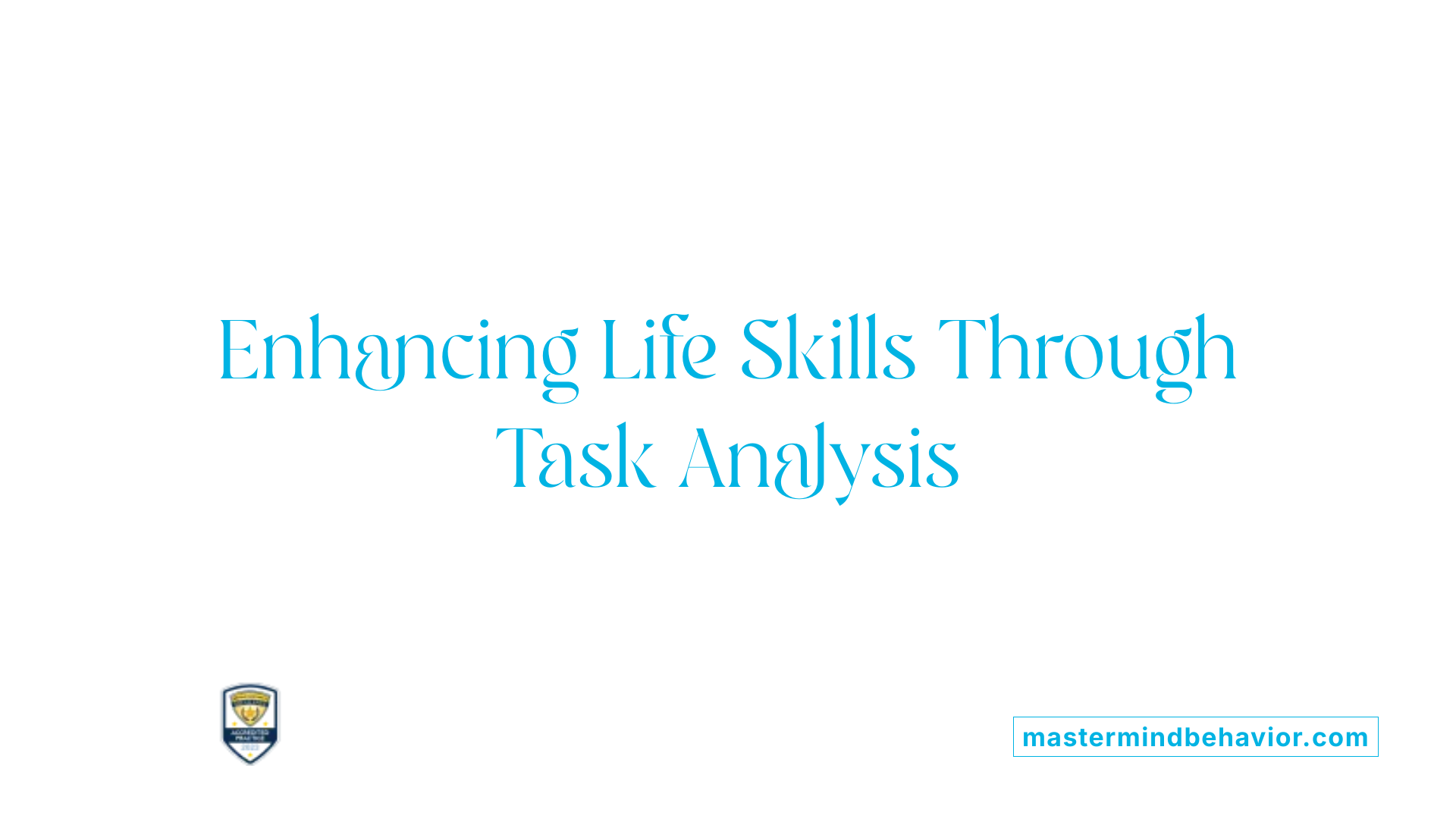 Enhancing Life Skills Through Task Analysis