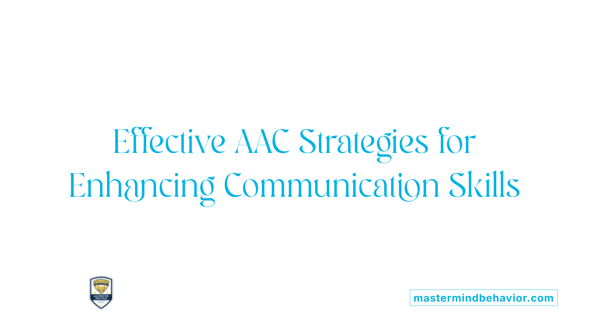 Effective AAC Strategies for Enhancing Communication Skills