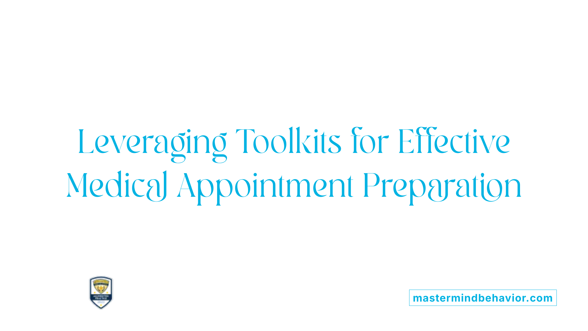 Leveraging Toolkits for Effective Medical Appointment Preparation