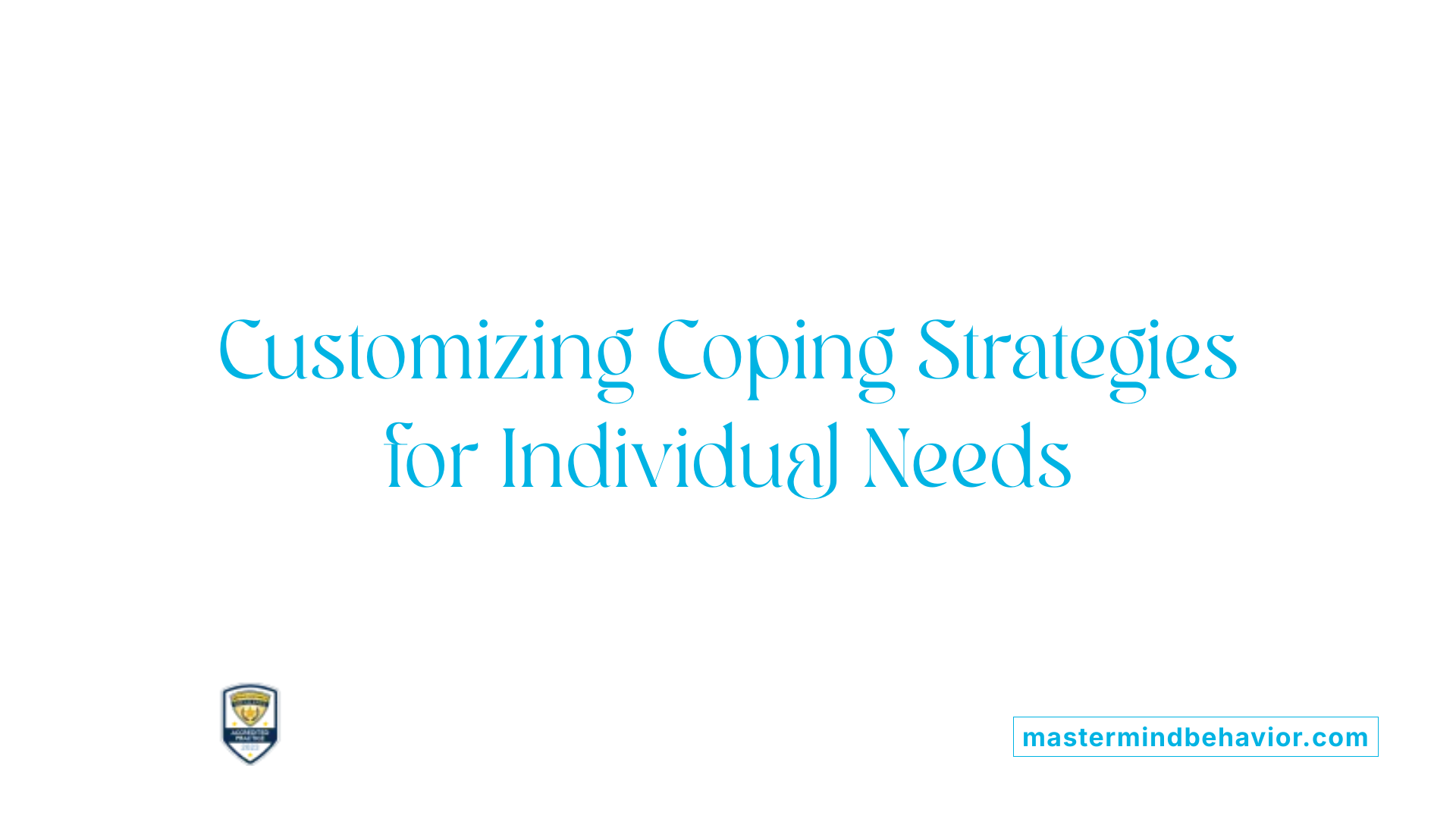 Customizing Coping Strategies for Individual Needs