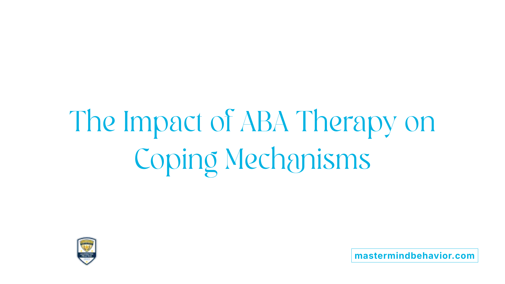 The Impact of ABA Therapy on Coping Mechanisms