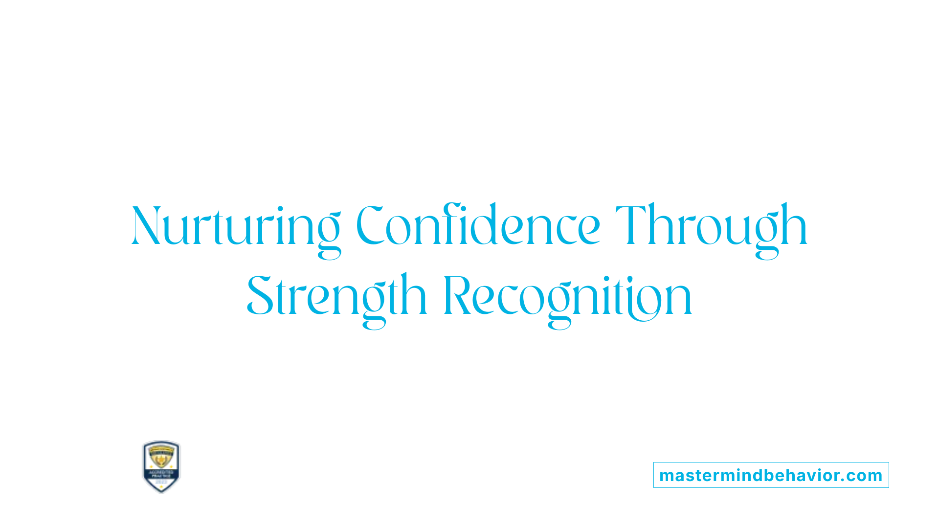 Nurturing Confidence Through Strength Recognition