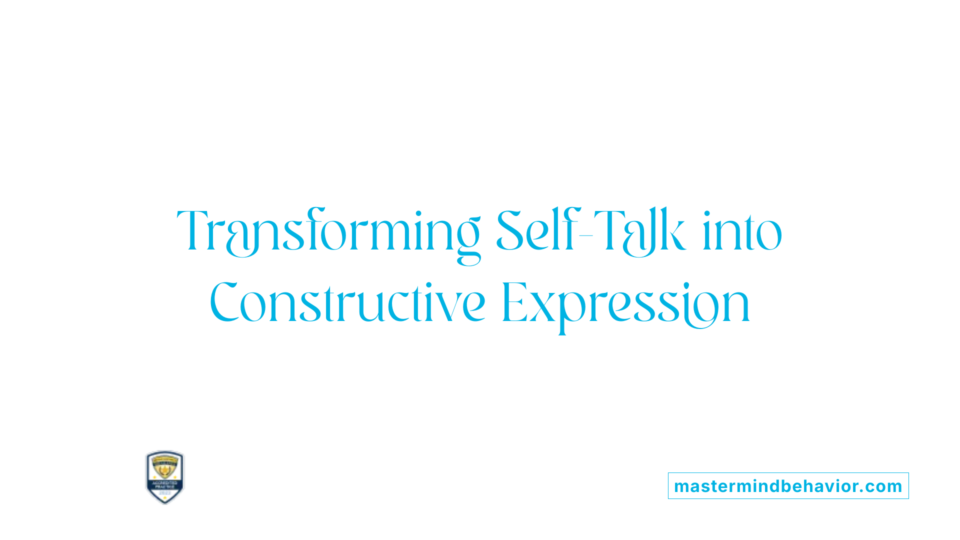 Transforming Self-Talk into Constructive Expression