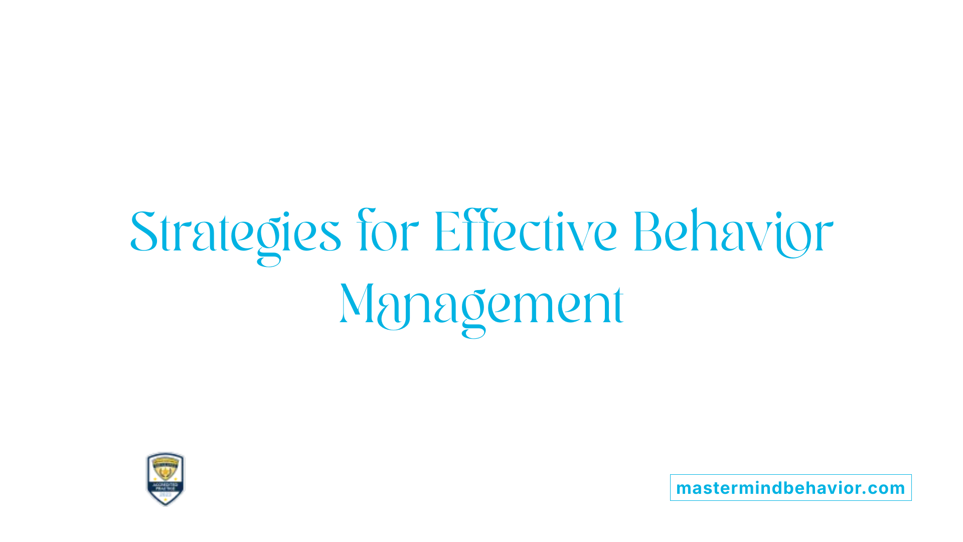 Strategies for Effective Behavior Management