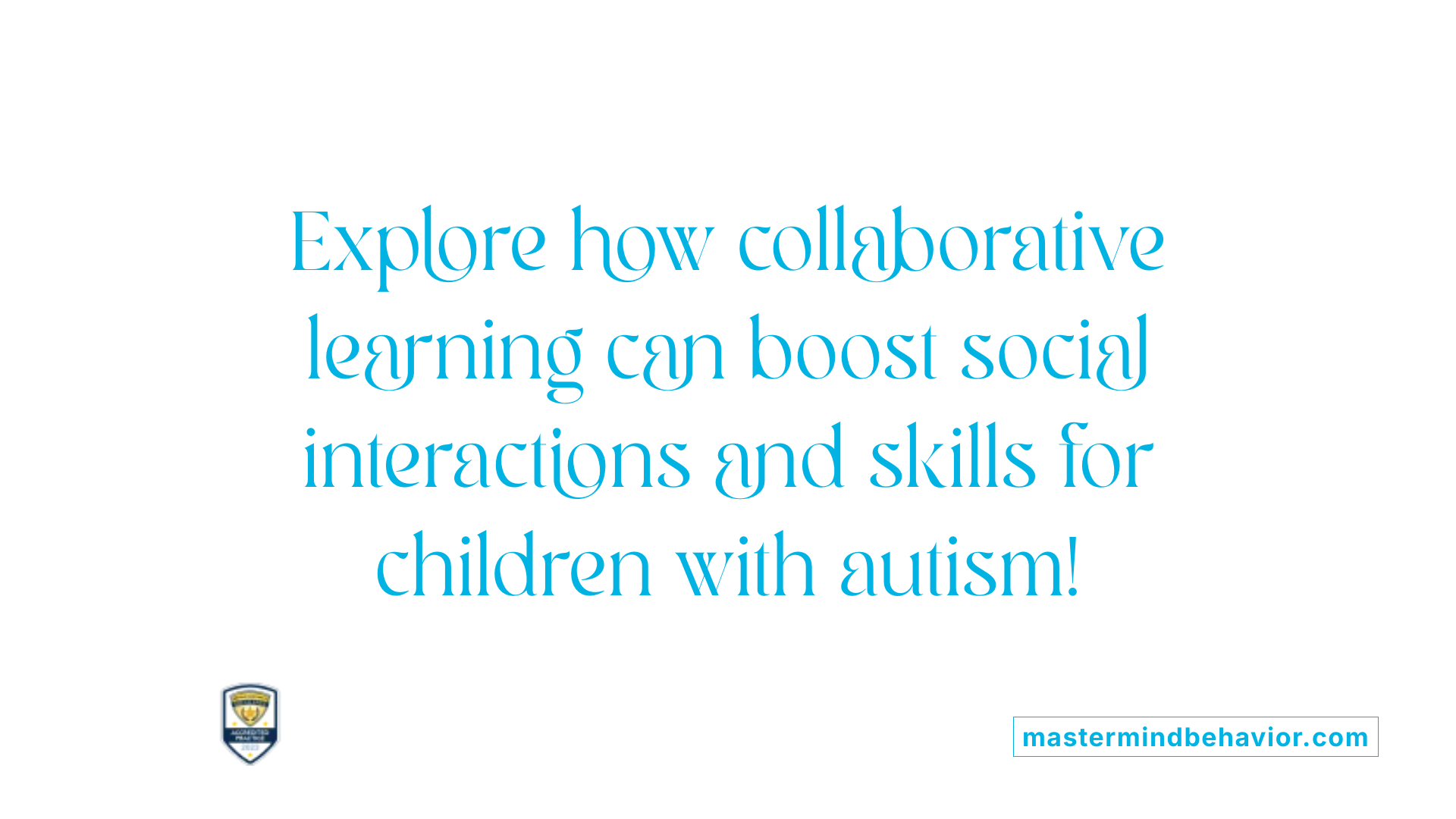 Explore how collaborative learning can boost social interactions and skills for children with autism!