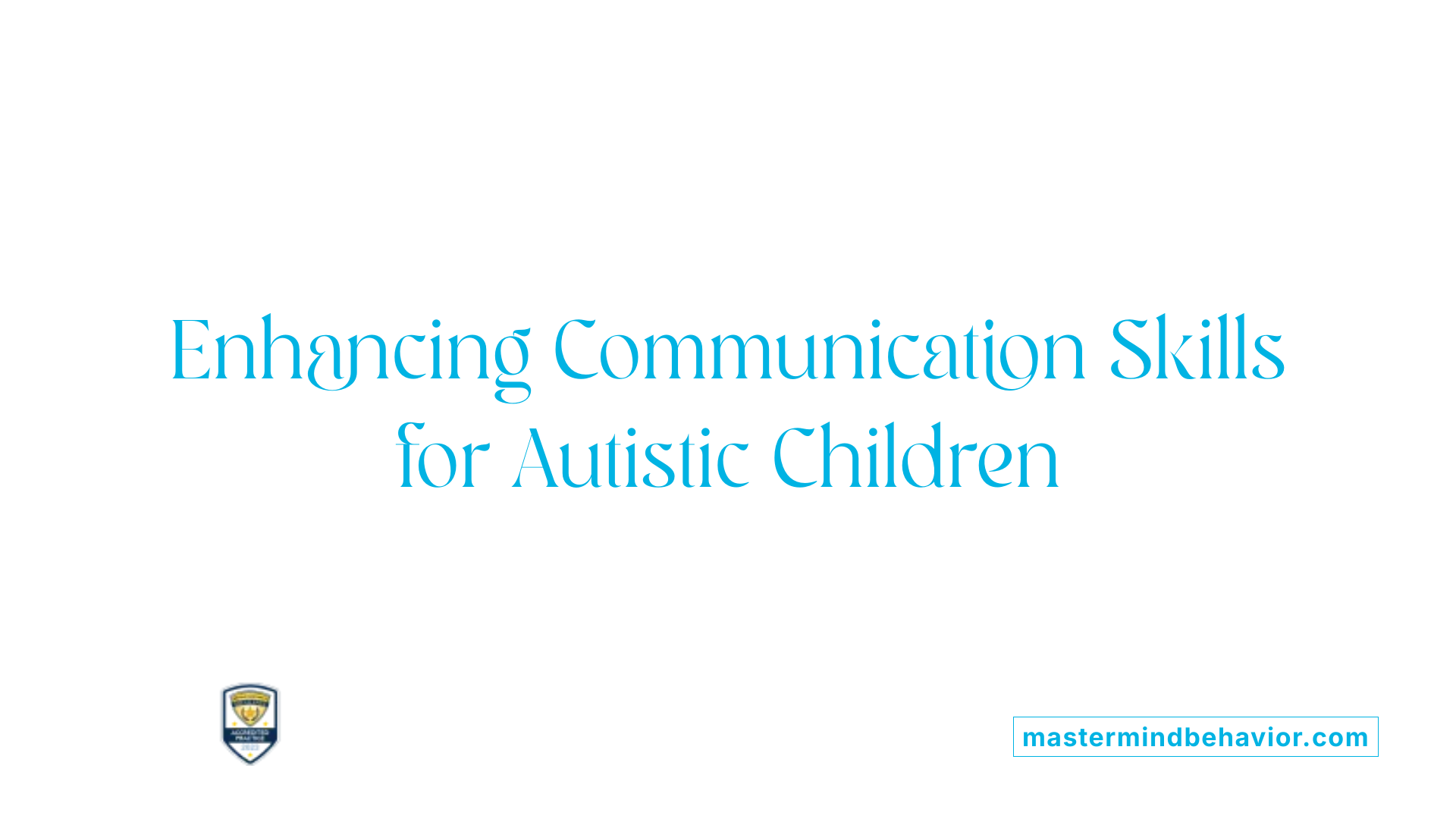 Enhancing Communication Skills for Autistic Children
