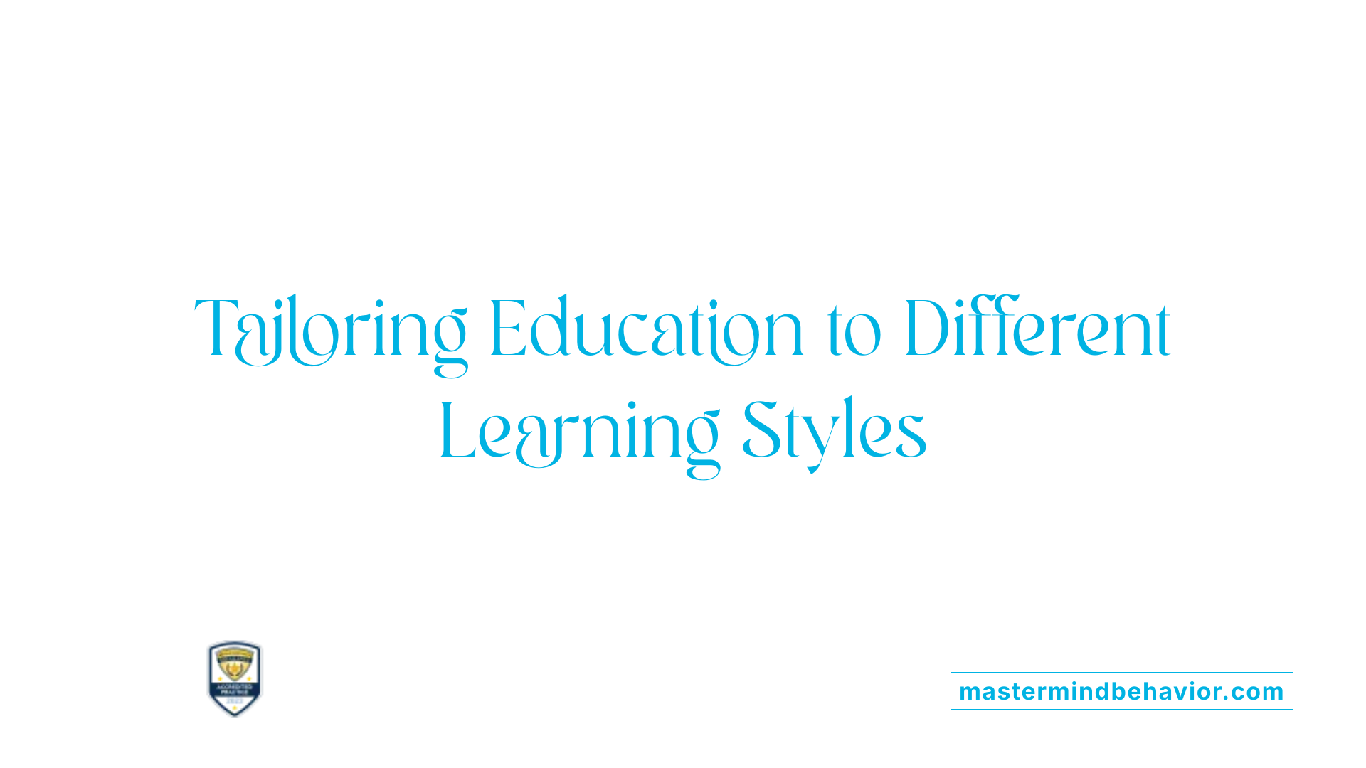 Tailoring Education to Different Learning Styles