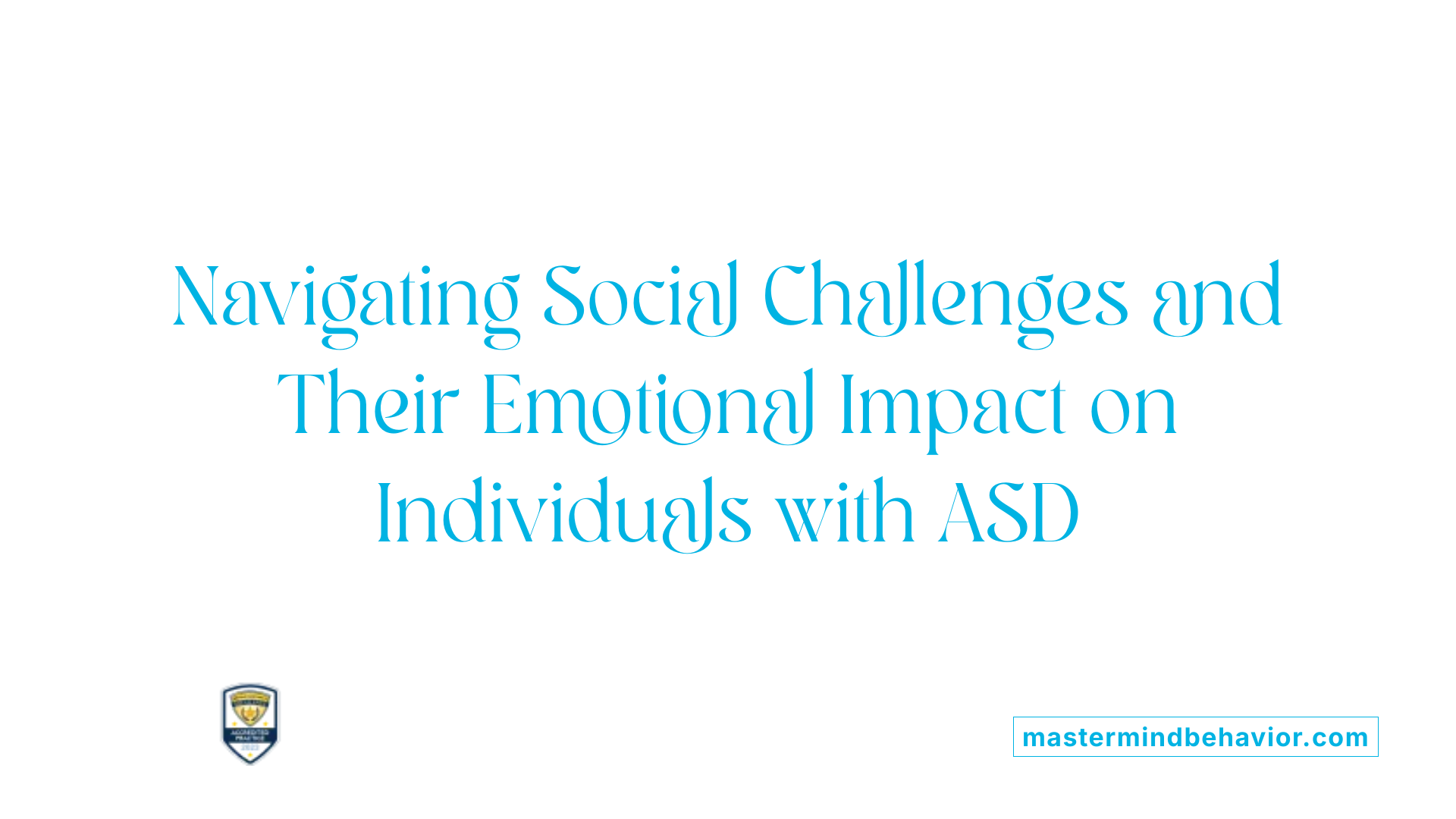 Navigating Social Challenges and Their Emotional Impact on Individuals with ASD