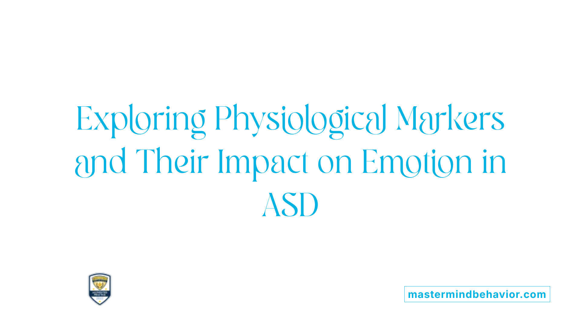 Exploring Physiological Markers and Their Impact on Emotion in ASD