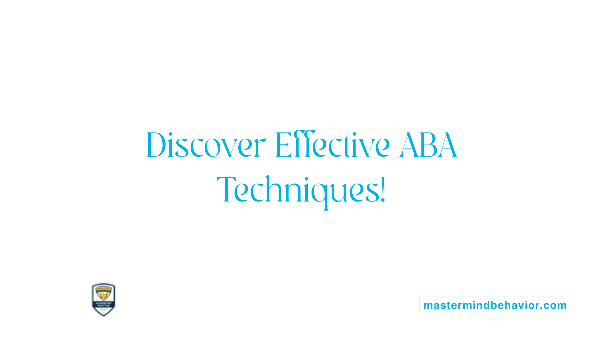 Discover Effective ABA Techniques!