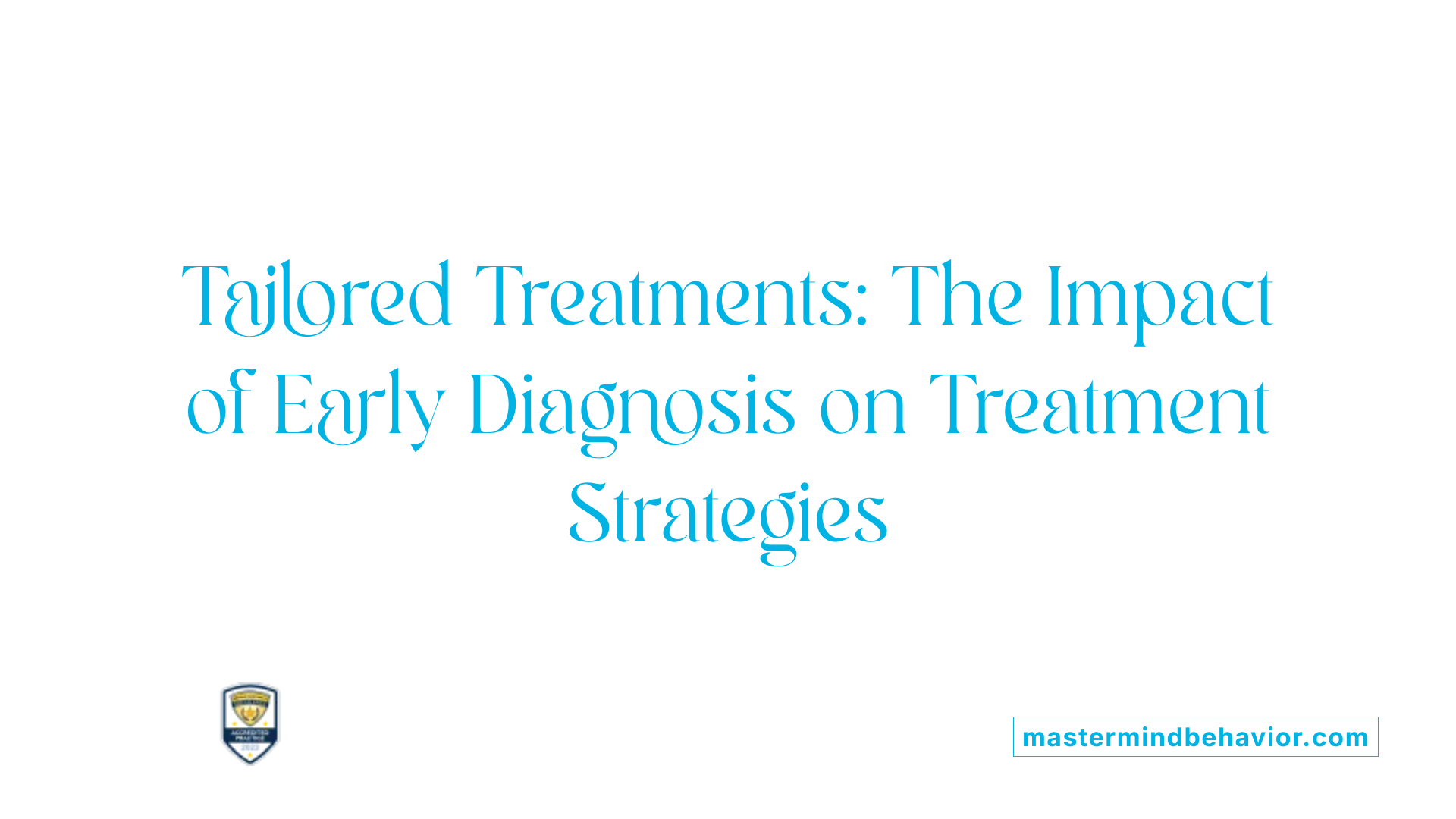 Tailored Treatments: The Impact of Early Diagnosis on Treatment Strategies