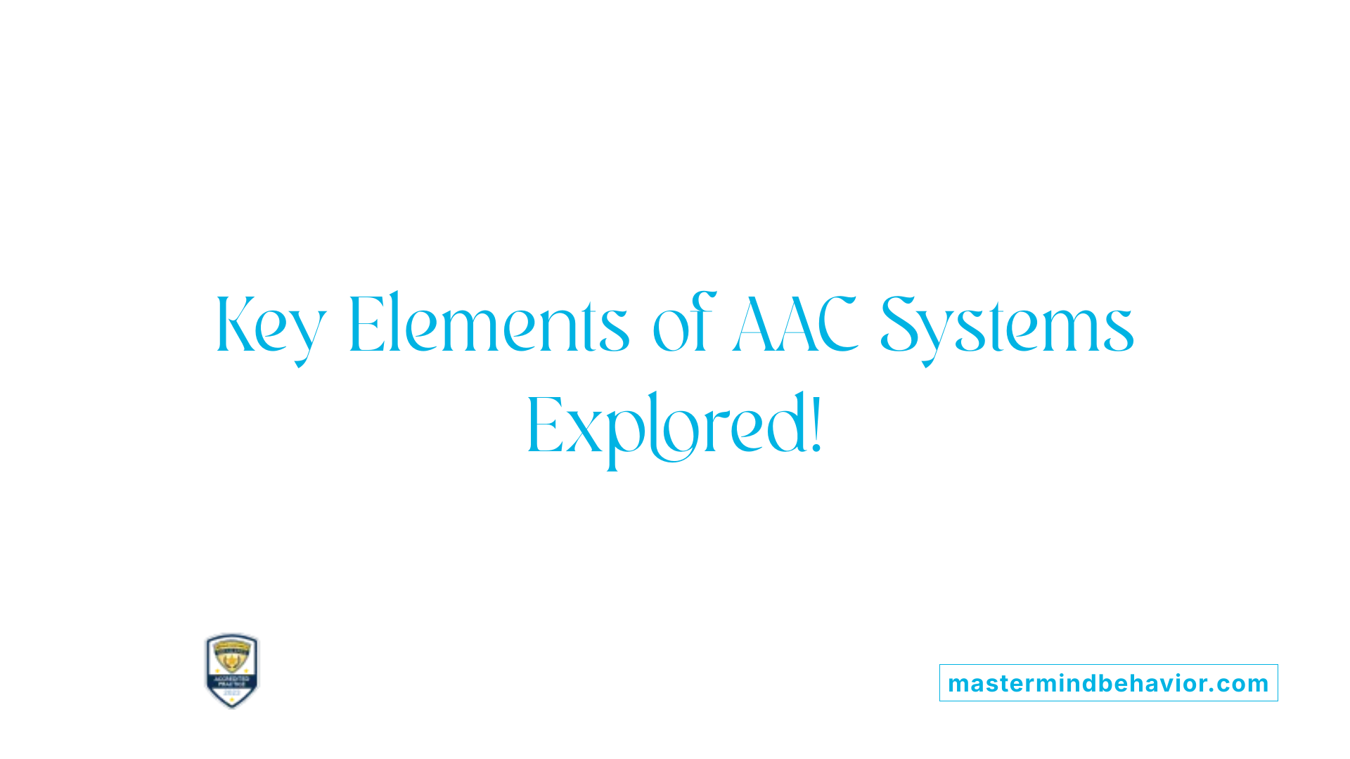 Key Elements of AAC Systems Explored!