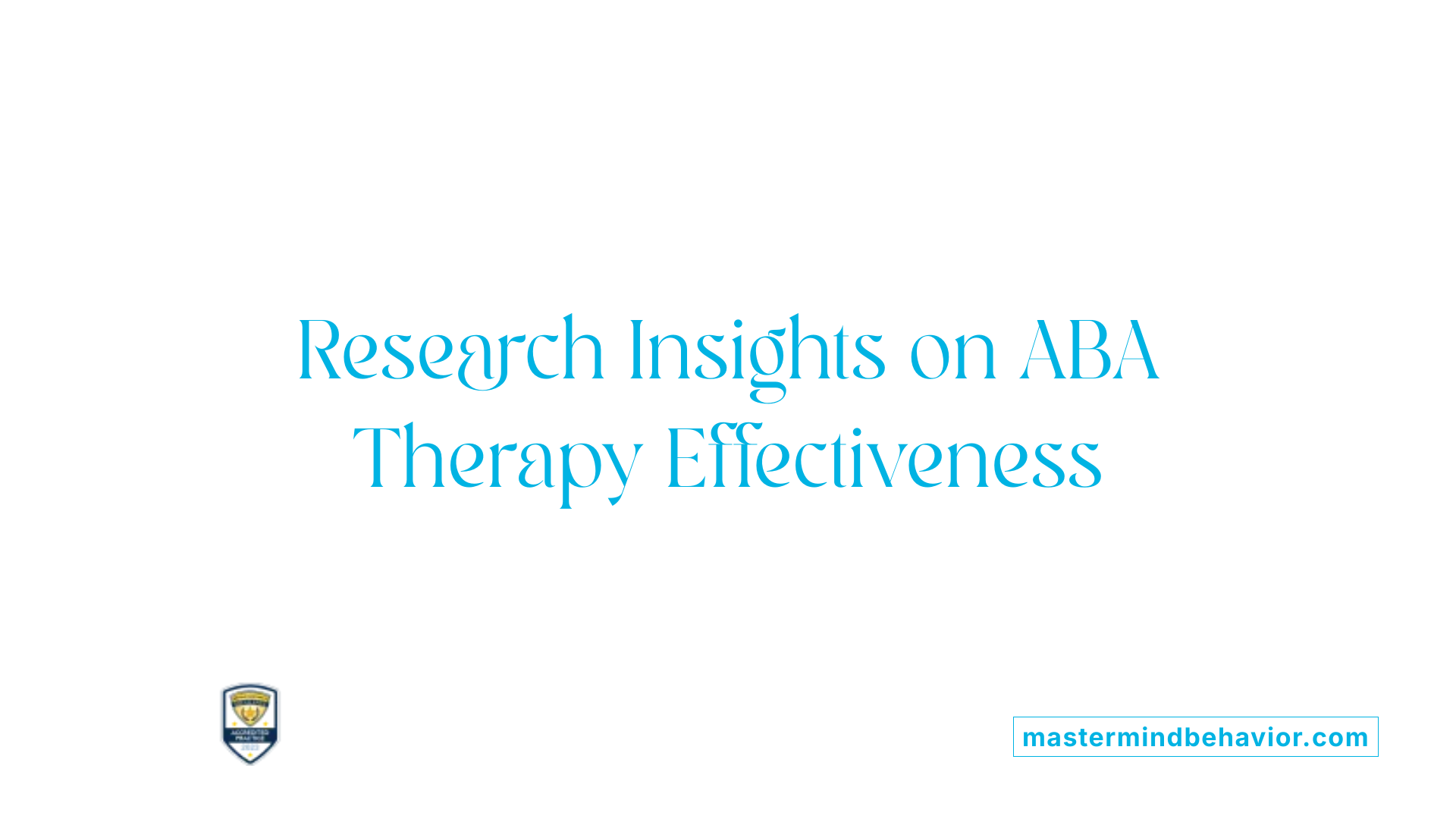 Research Insights on ABA Therapy Effectiveness