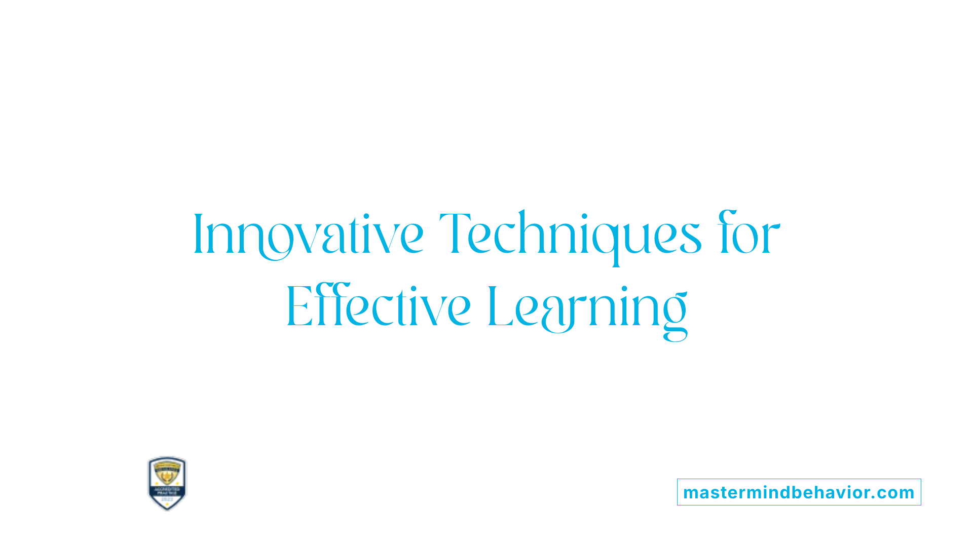 Innovative Techniques for Effective Learning