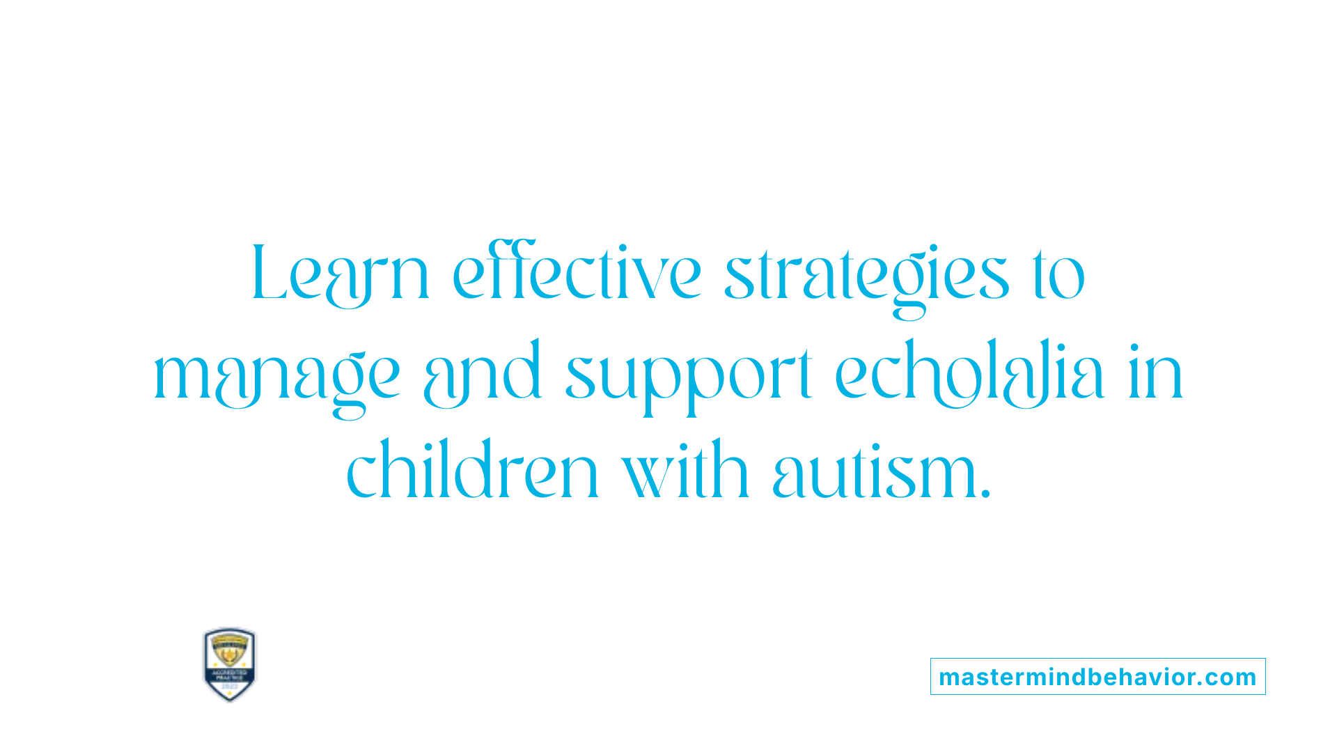 Learn effective strategies to manage and support echolalia in children with autism.