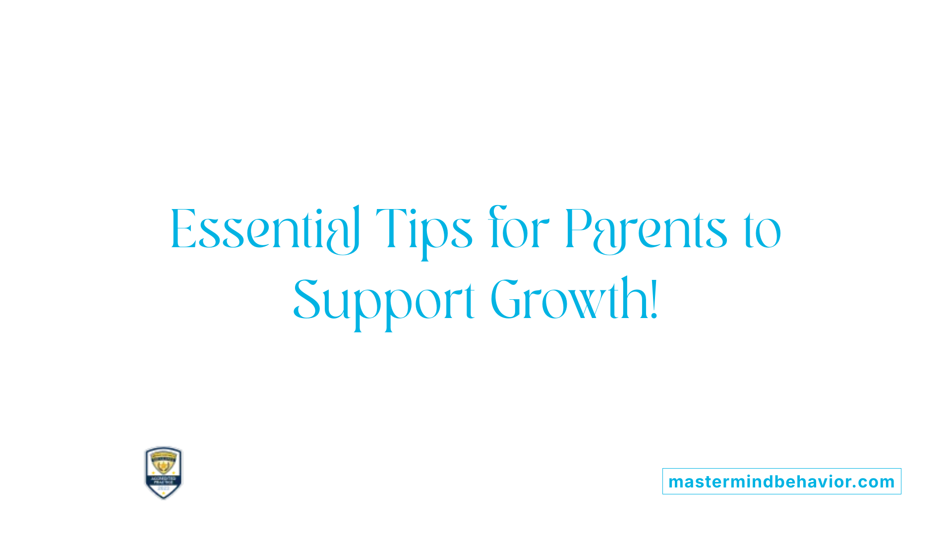 Essential Tips for Parents to Support Growth!