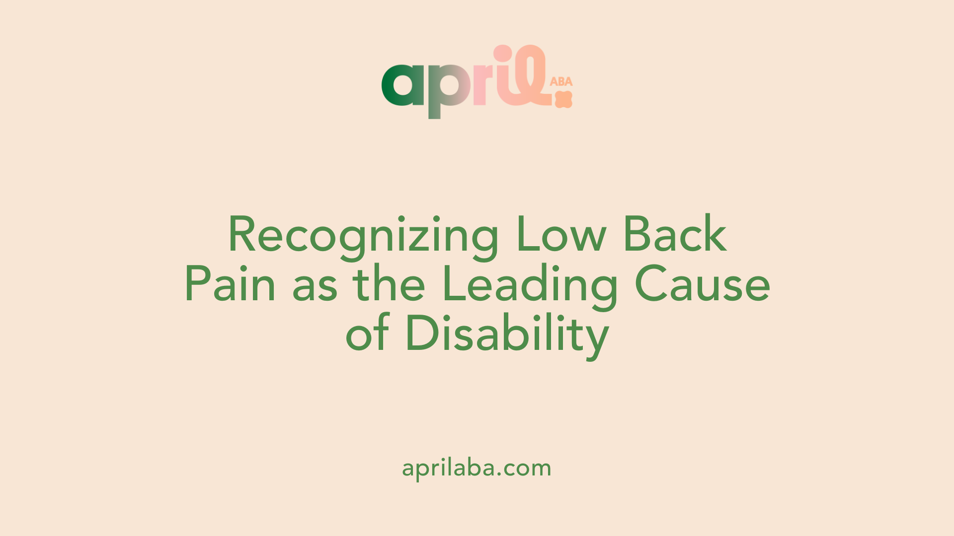 Recognizing Low Back Pain as the Leading Cause of Disability