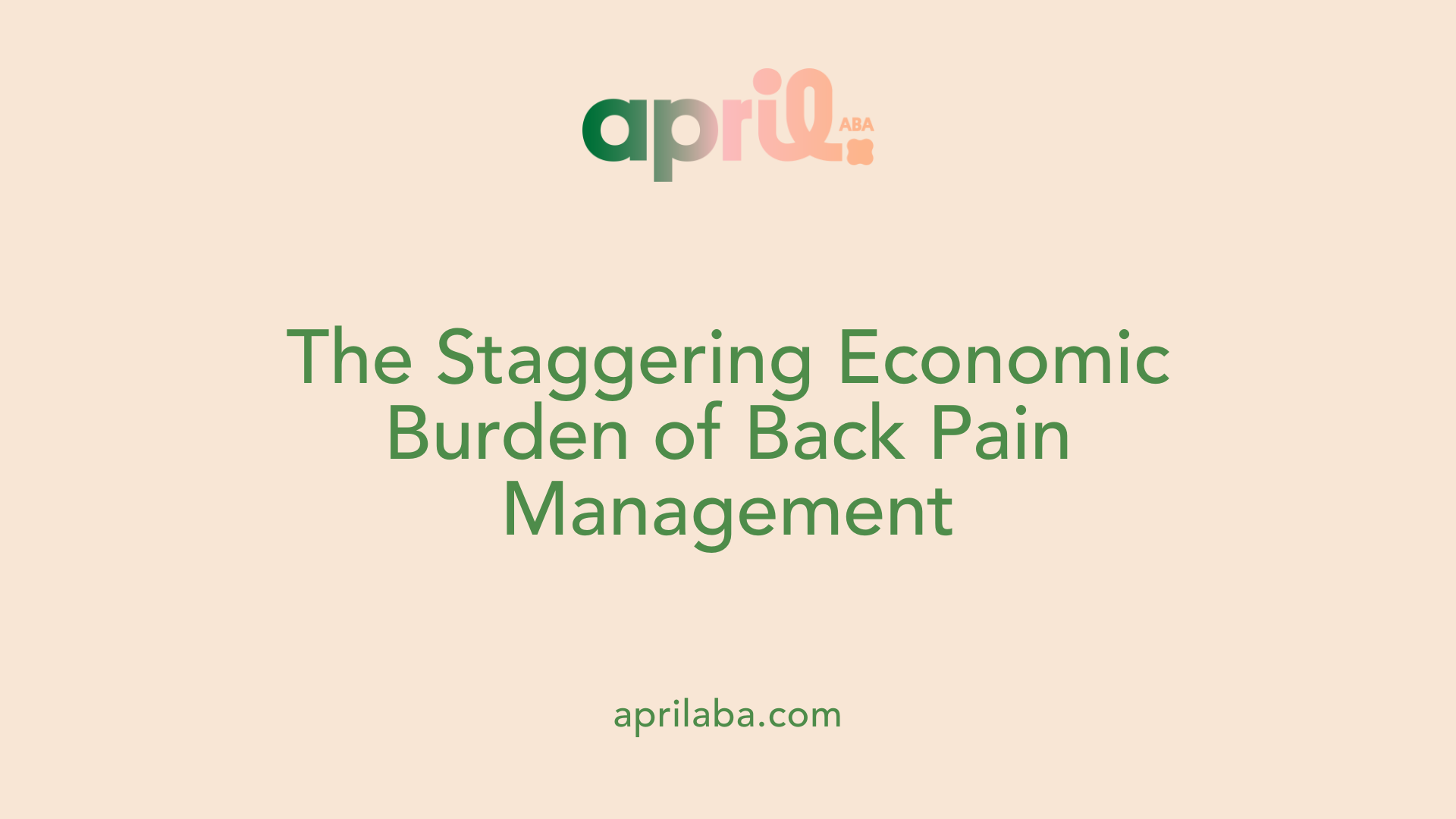 The Staggering Economic Burden of Back Pain Management