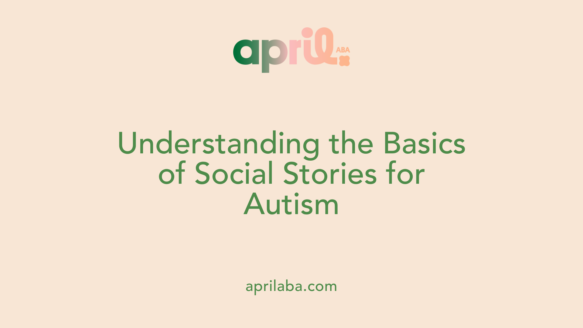 Understanding the Basics of Social Stories for Autism