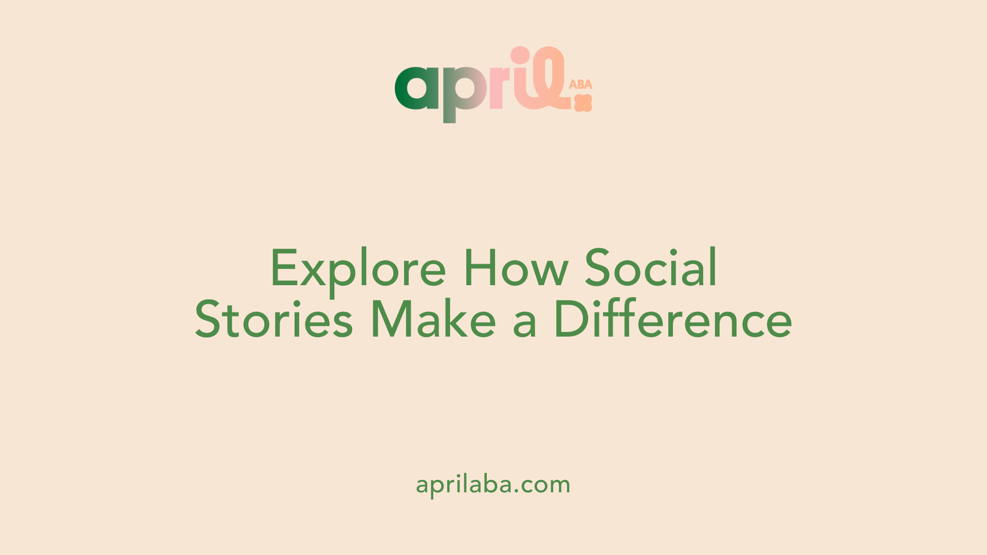 Explore How Social Stories Make a Difference