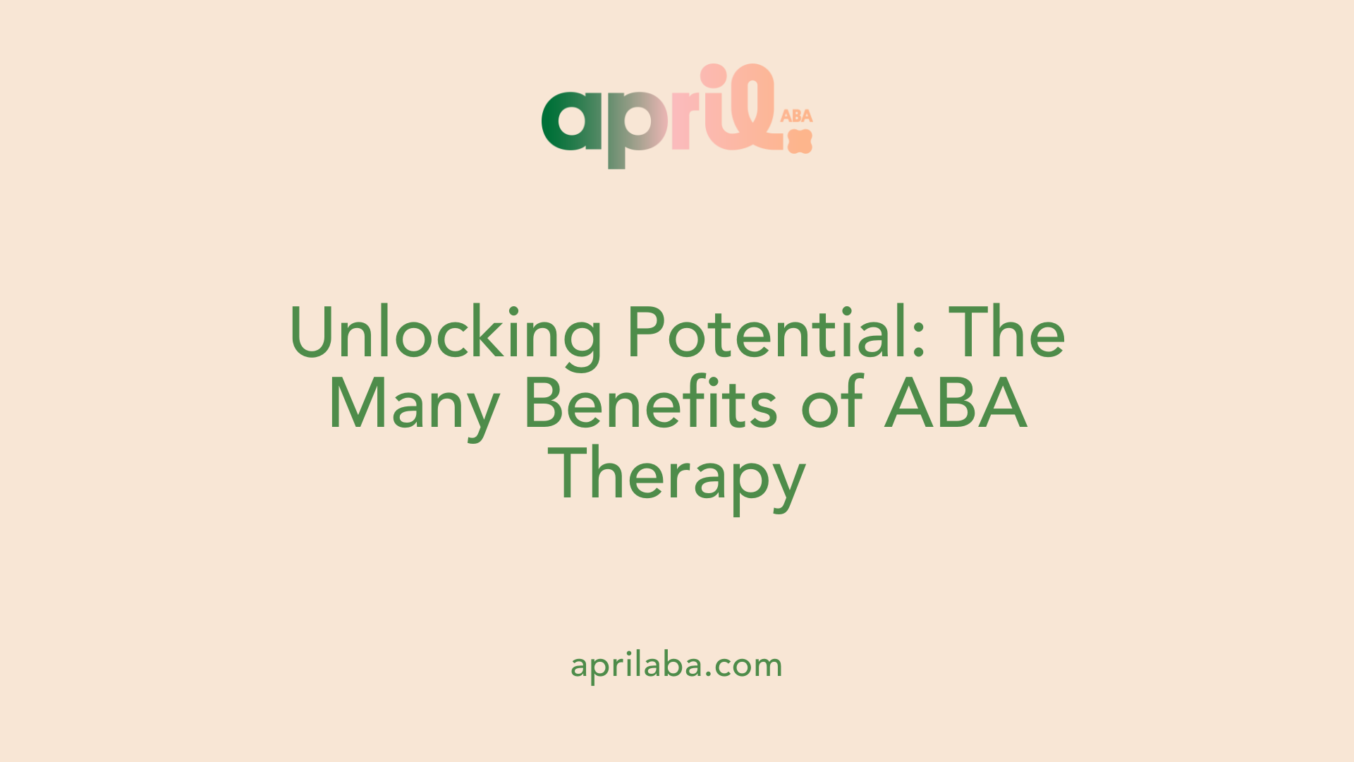 Unlocking Potential: The Many Benefits of ABA Therapy