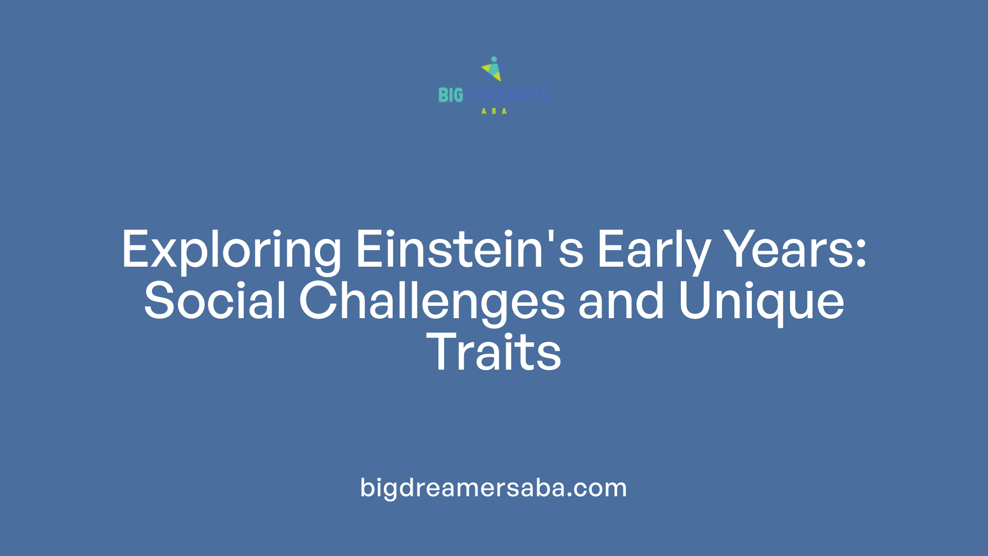 Exploring Einstein's Early Years: Social Challenges and Unique Traits