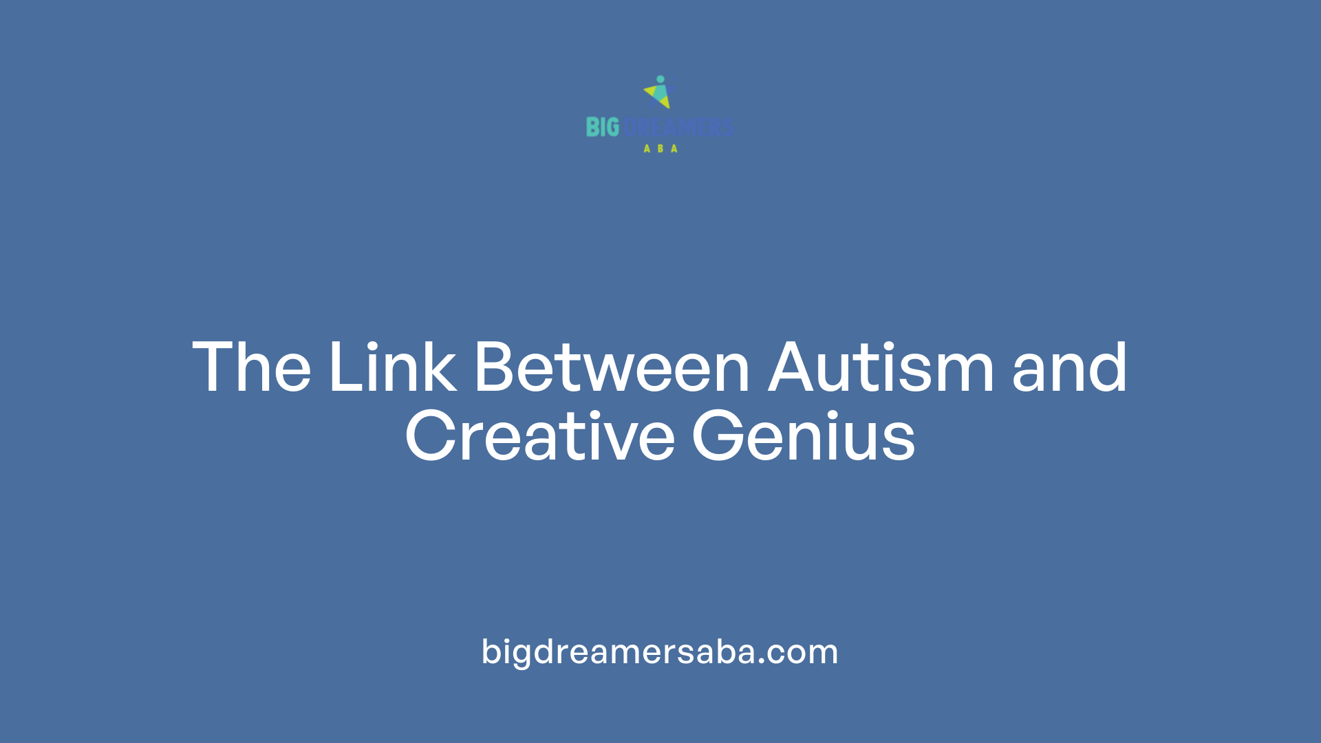 The Link Between Autism and Creative Genius
