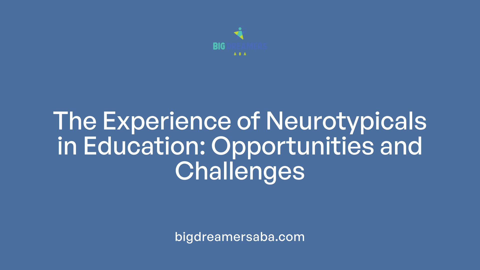 The Experience of Neurotypicals in Education: Opportunities and Challenges