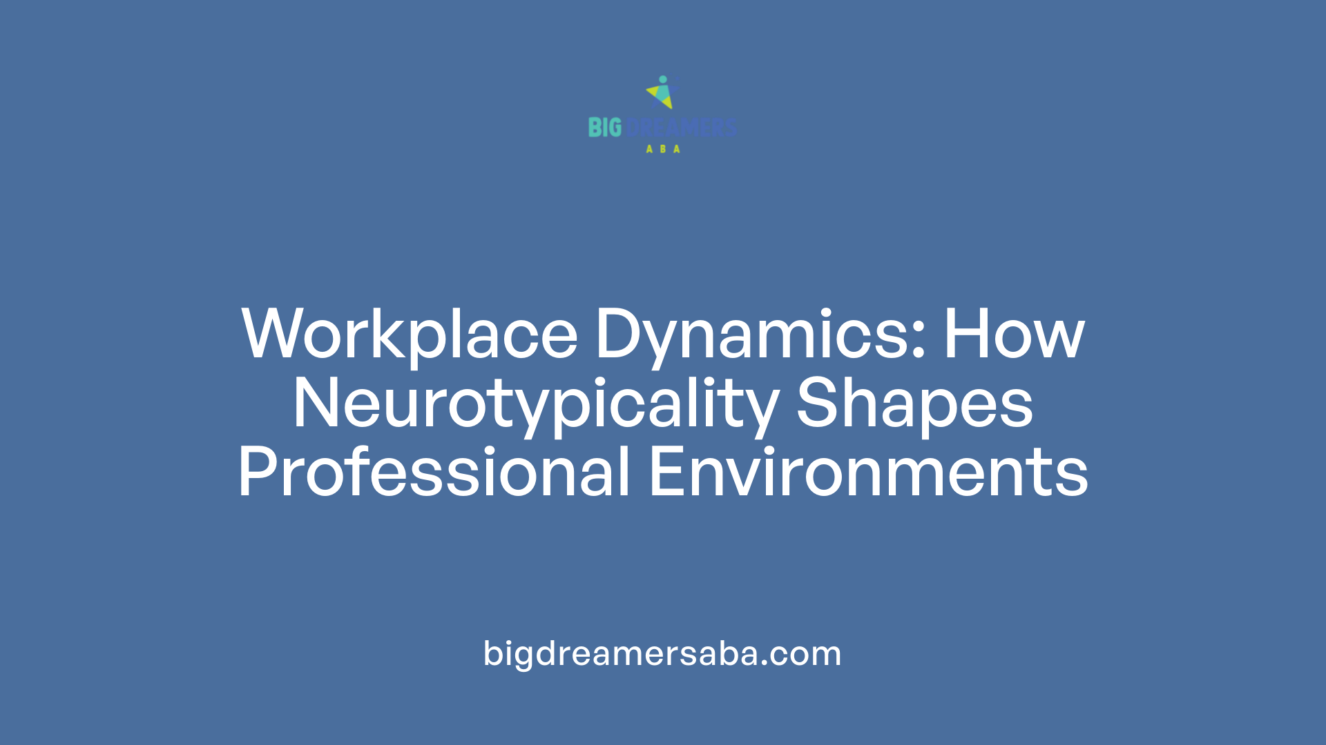 Workplace Dynamics: How Neurotypicality Shapes Professional Environments