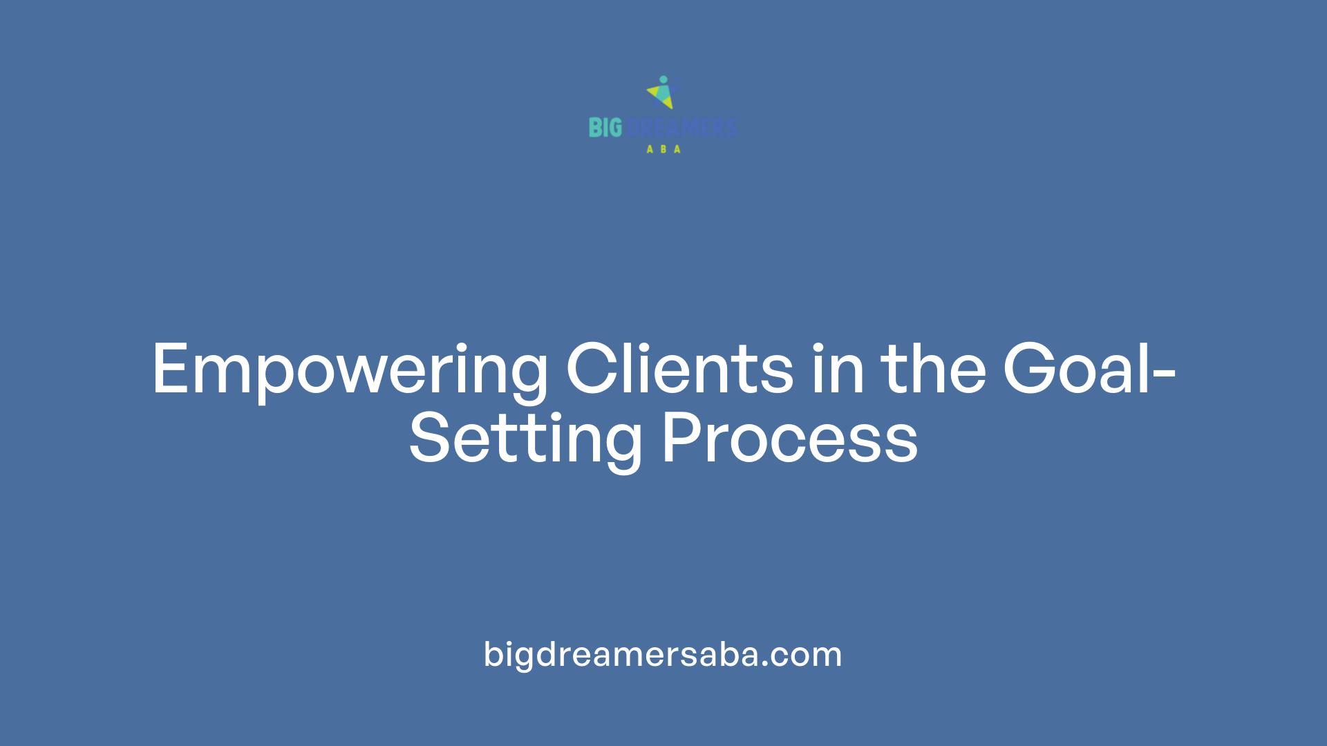 Empowering Clients in the Goal-Setting Process