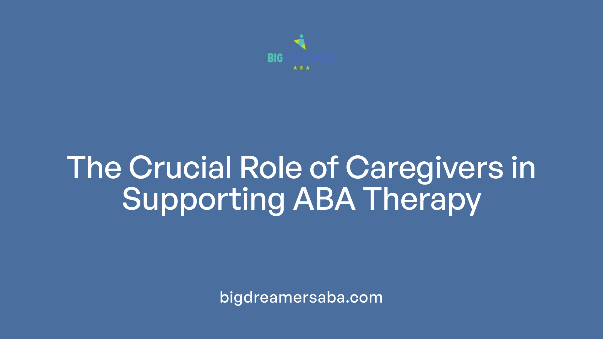The Crucial Role of Caregivers in Supporting ABA Therapy