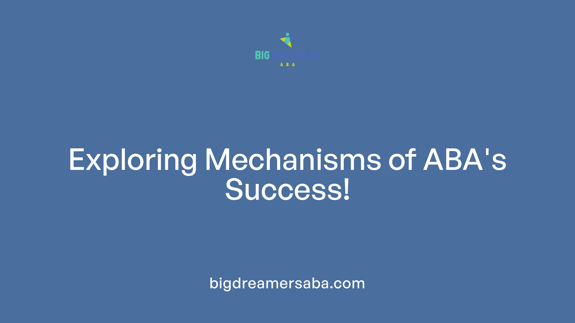 Exploring Mechanisms of ABA's Success!