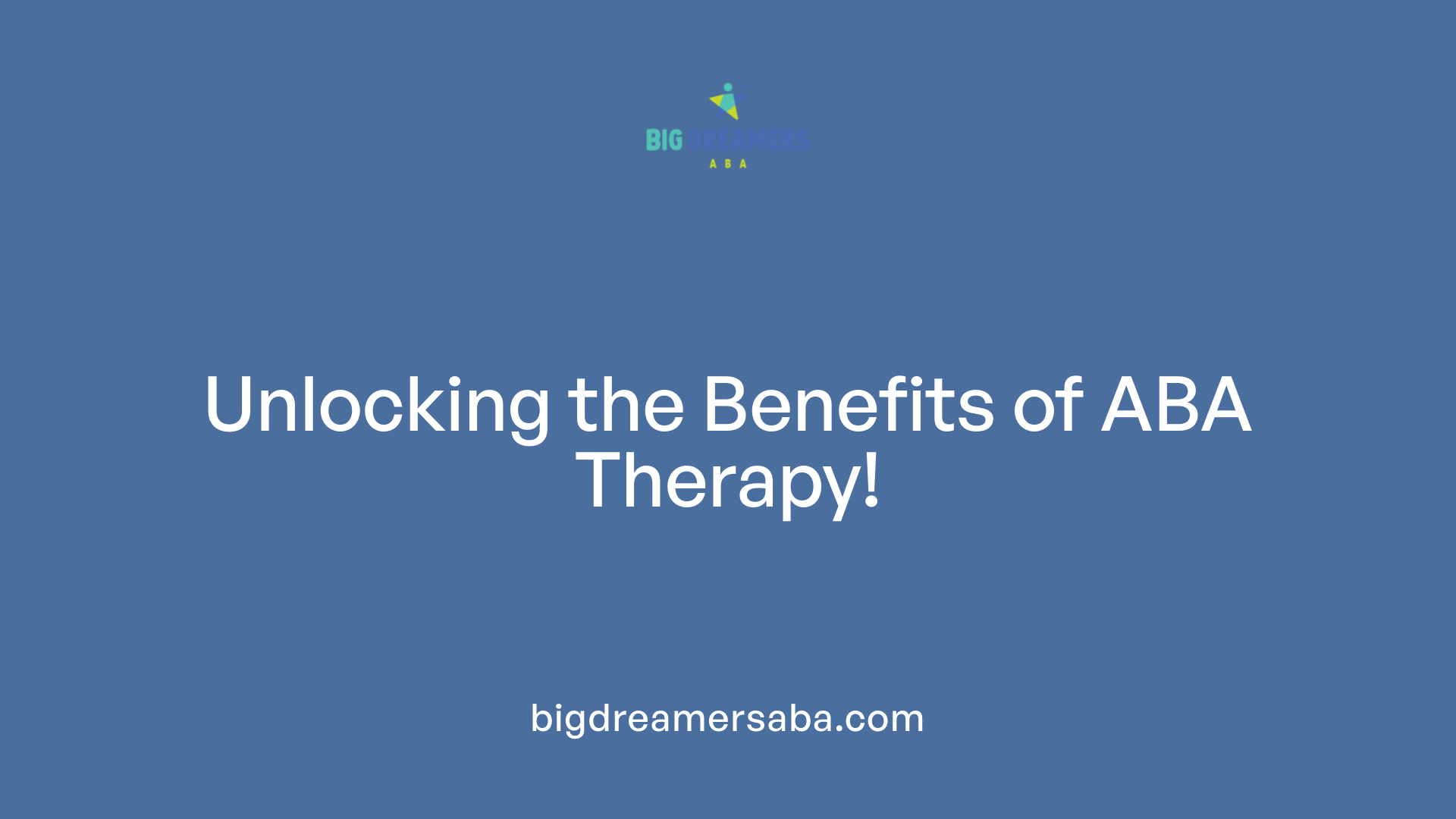 Unlocking the Benefits of ABA Therapy!
