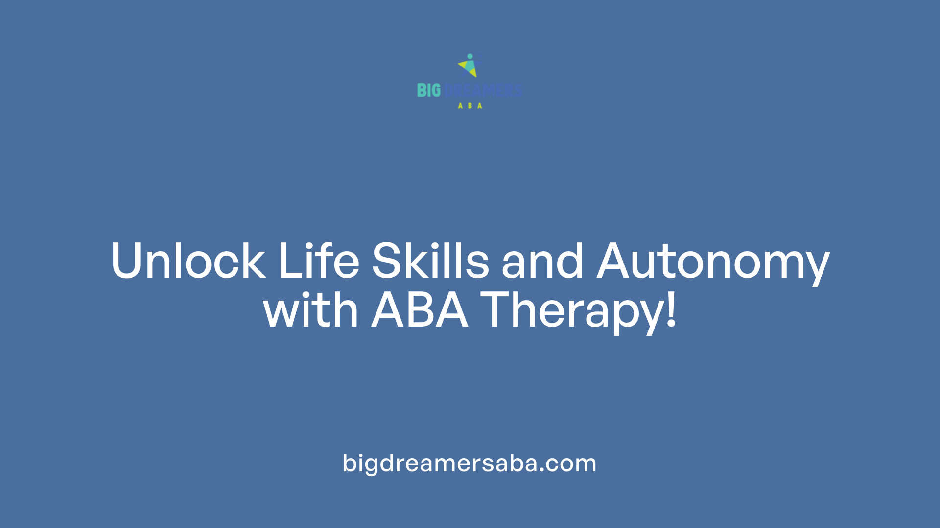Unlock Life Skills and Autonomy with ABA Therapy!