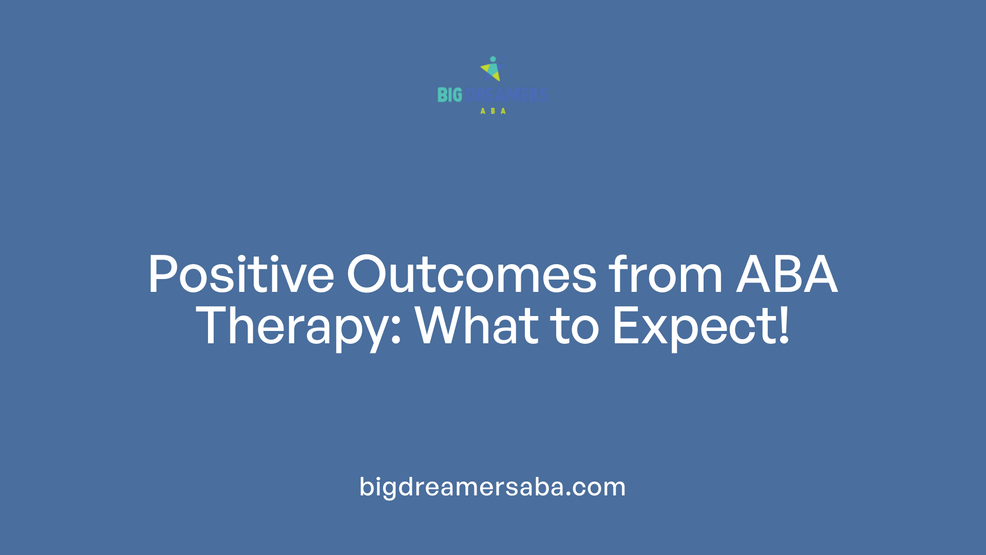 Positive Outcomes from ABA Therapy: What to Expect!