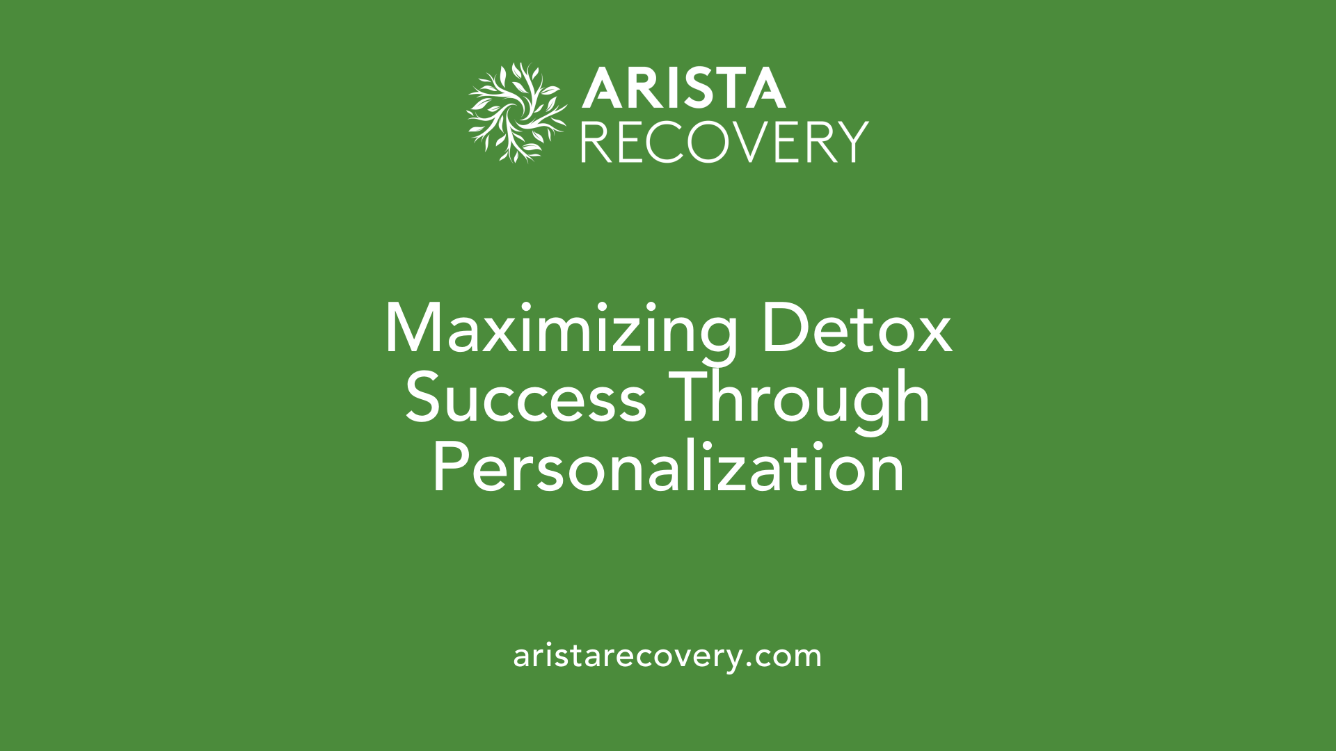 Maximizing Detox Success Through Personalization
