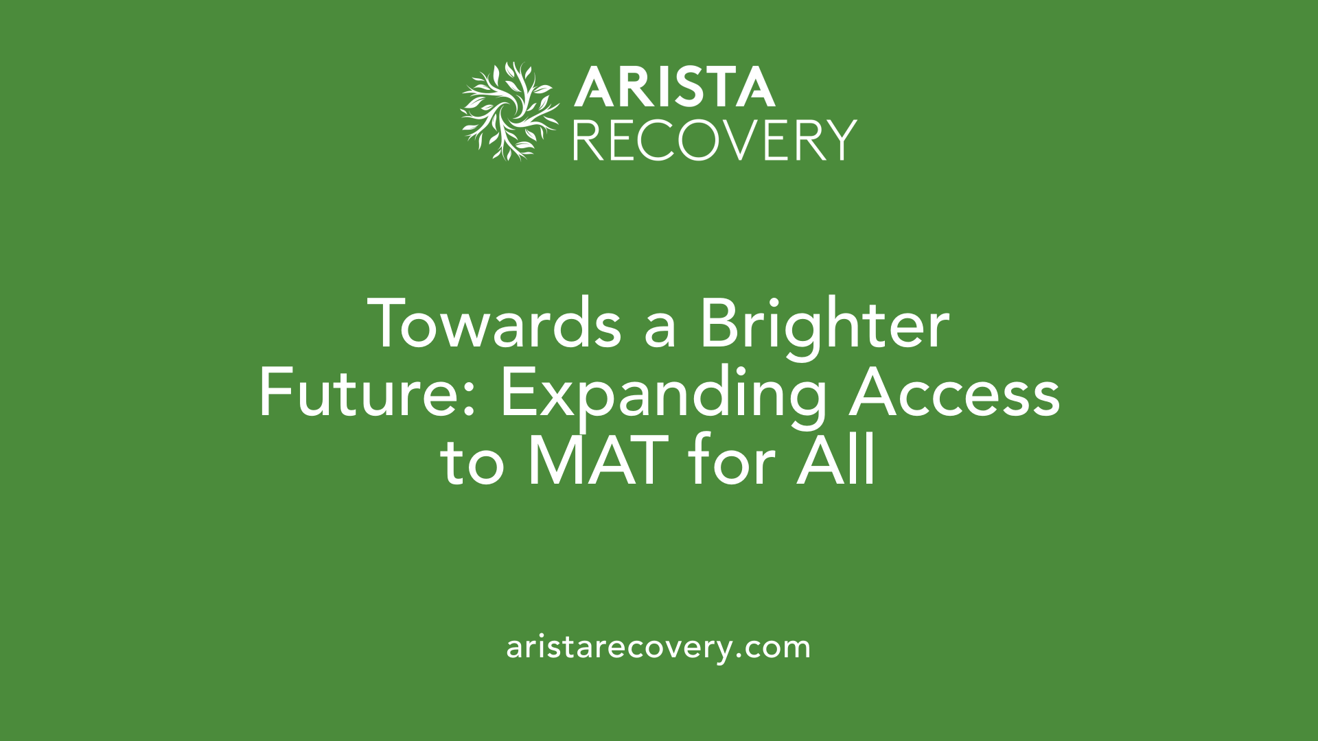 Towards a Brighter Future: Expanding Access to MAT for All