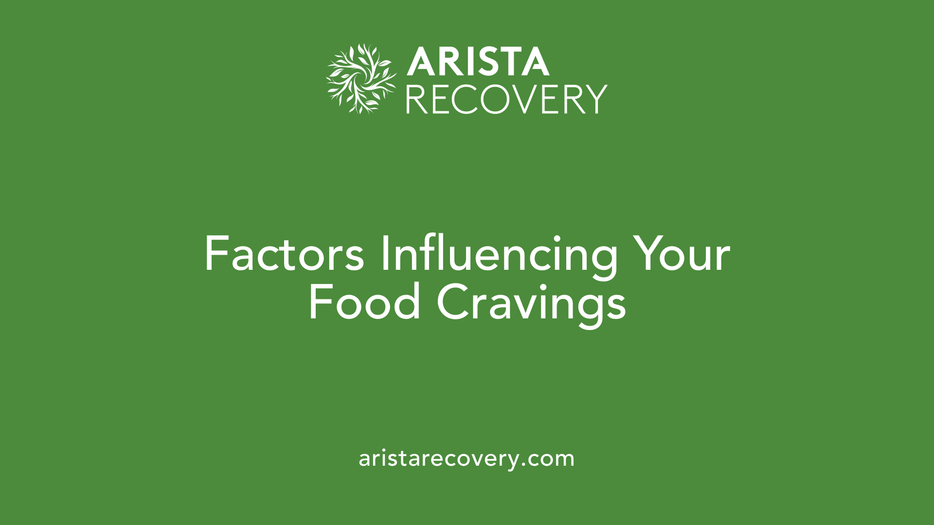 Factors Influencing Your Food Cravings