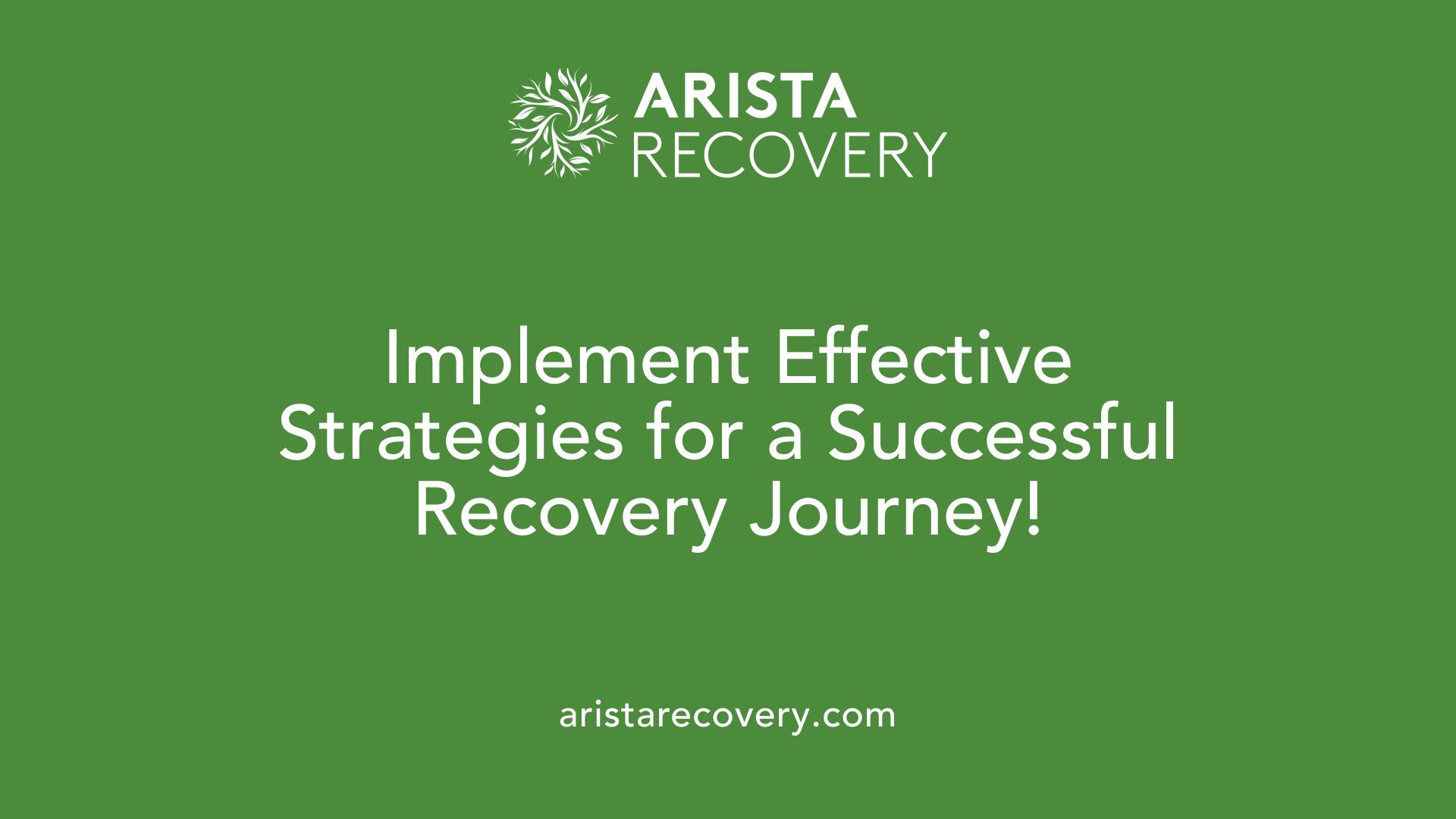 Implement Effective Strategies for a Successful Recovery Journey!