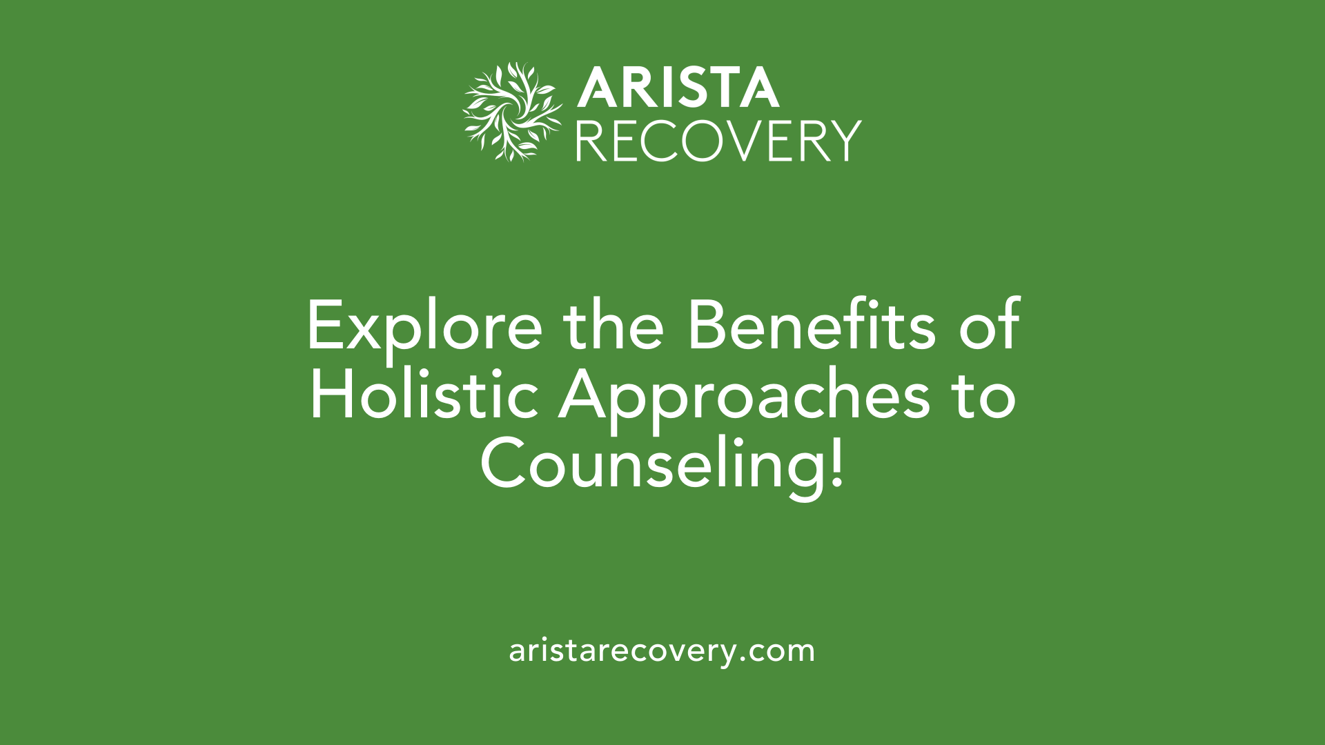 Explore the Benefits of Holistic Approaches to Counseling!