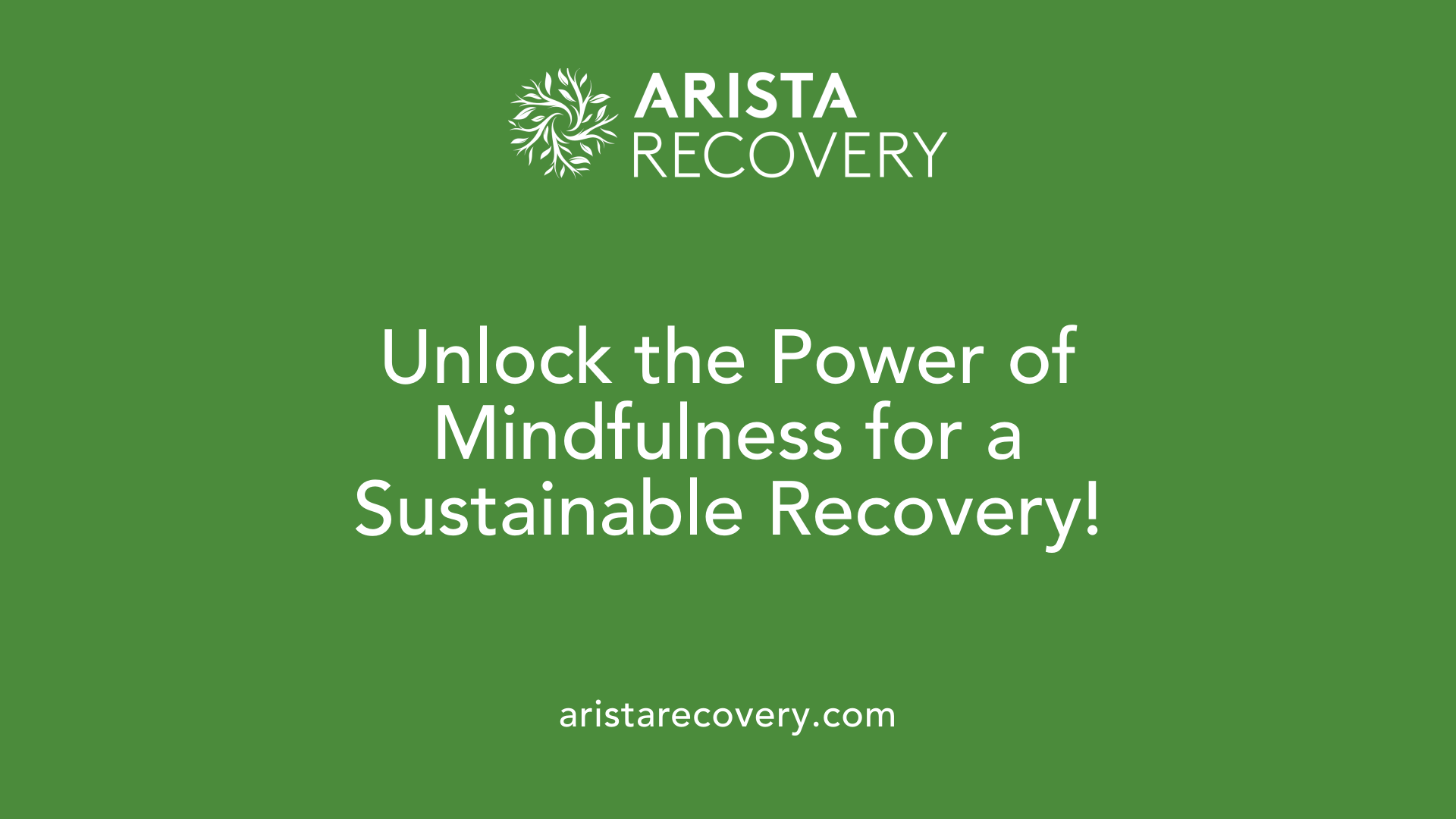 Unlock the Power of Mindfulness for a Sustainable Recovery!