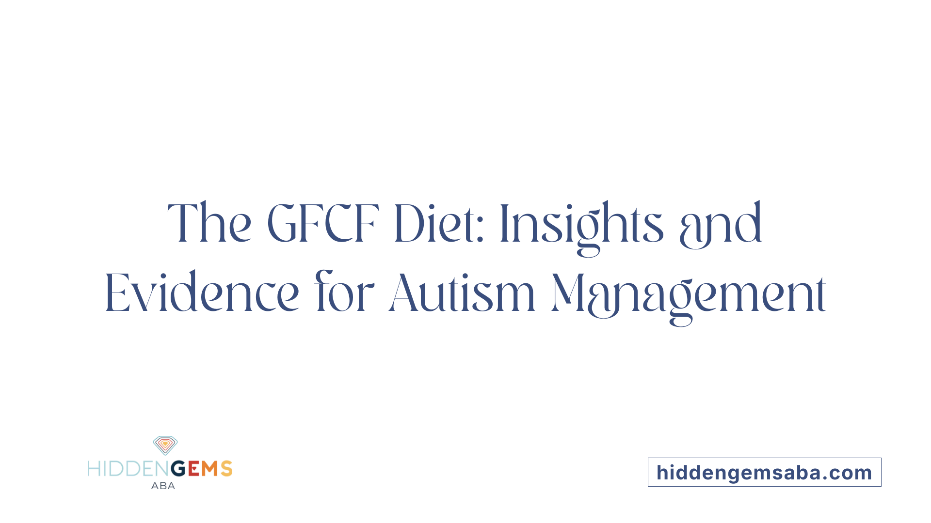 The GFCF Diet: Insights and Evidence for Autism Management