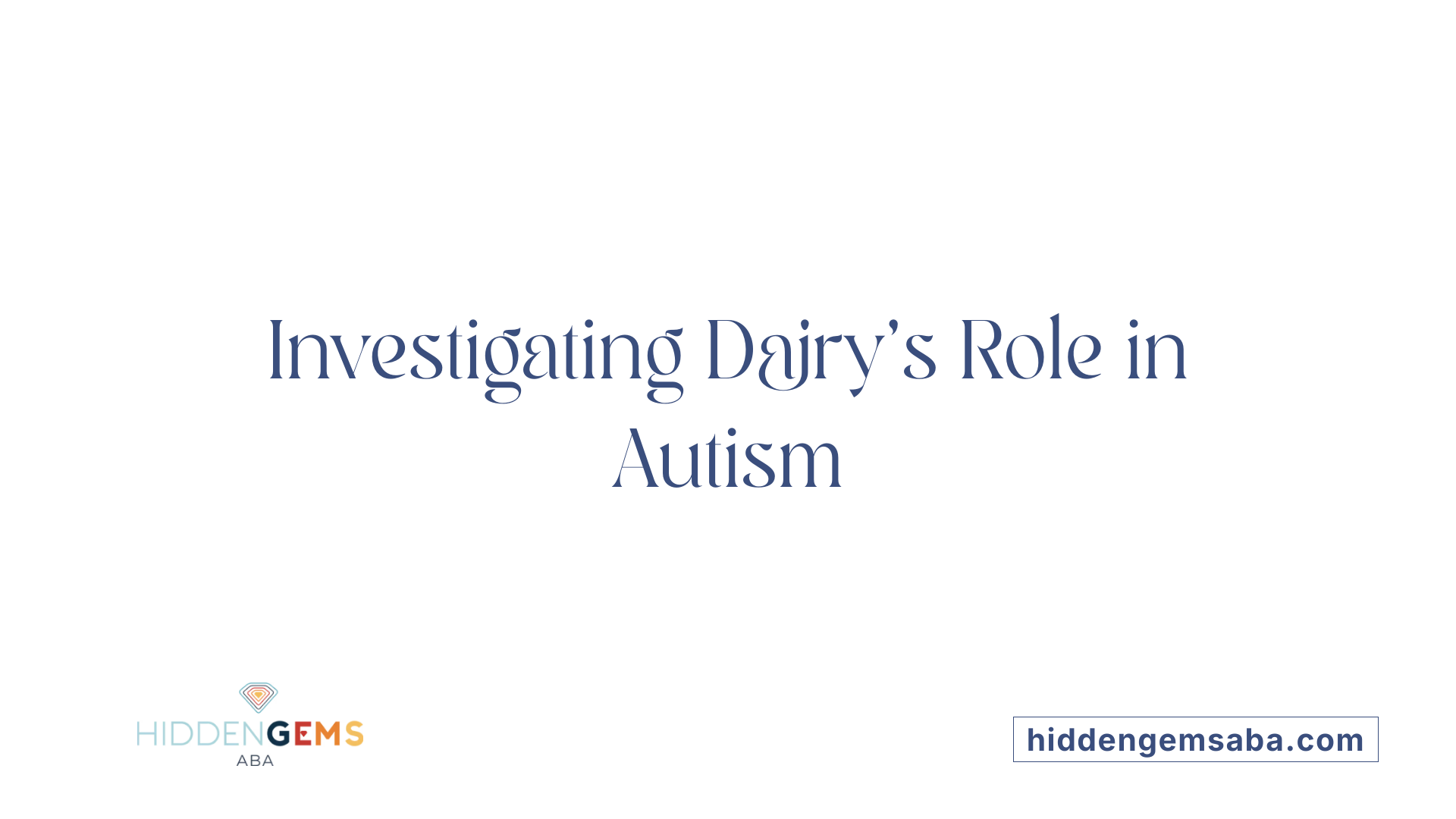 Investigating Dairy's Role in Autism