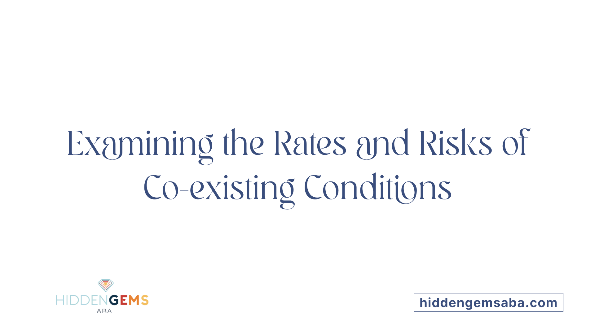 Examining the Rates and Risks of Co-existing Conditions