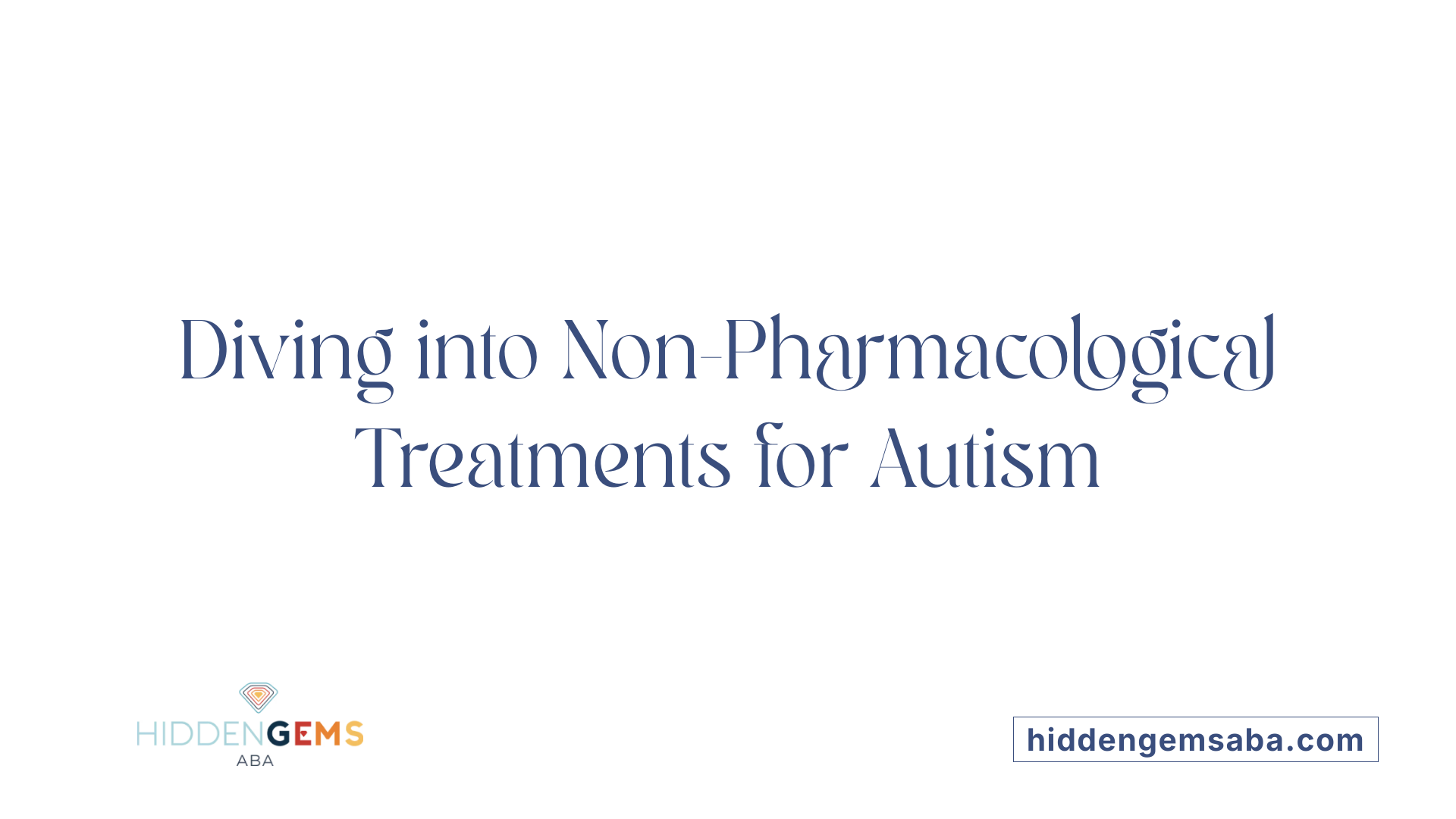 Diving into Non-Pharmacological Treatments for Autism