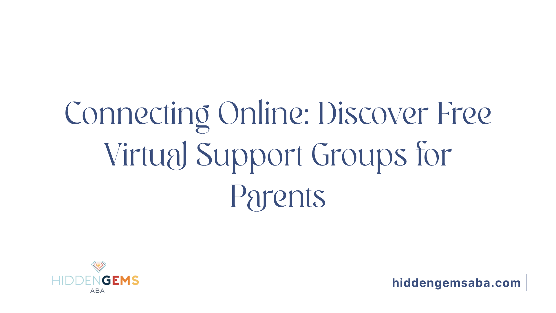 Connecting Online: Discover Free Virtual Support Groups for Parents