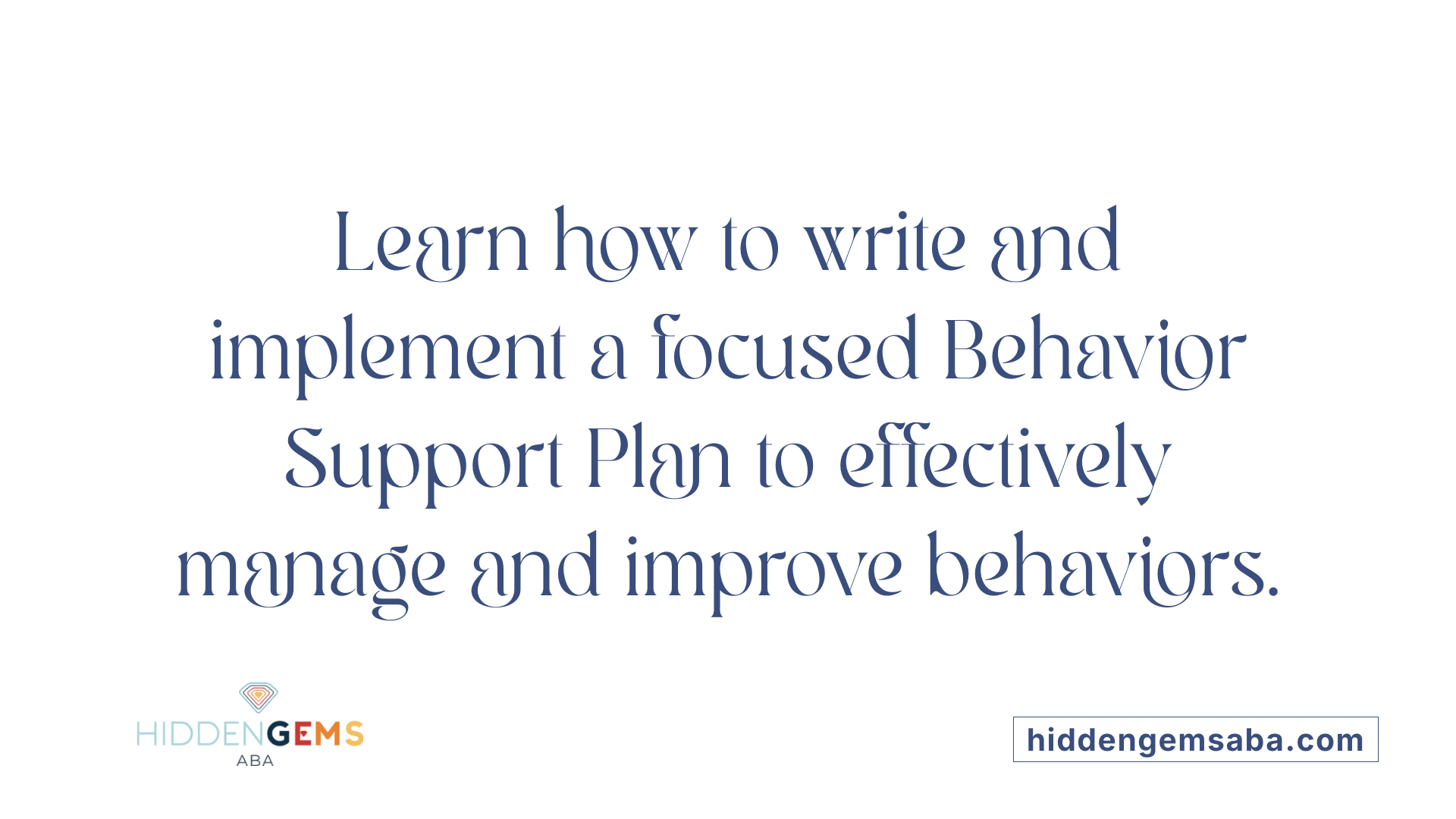 Learn how to write and implement a focused Behavior Support Plan to effectively manage and improve behaviors.